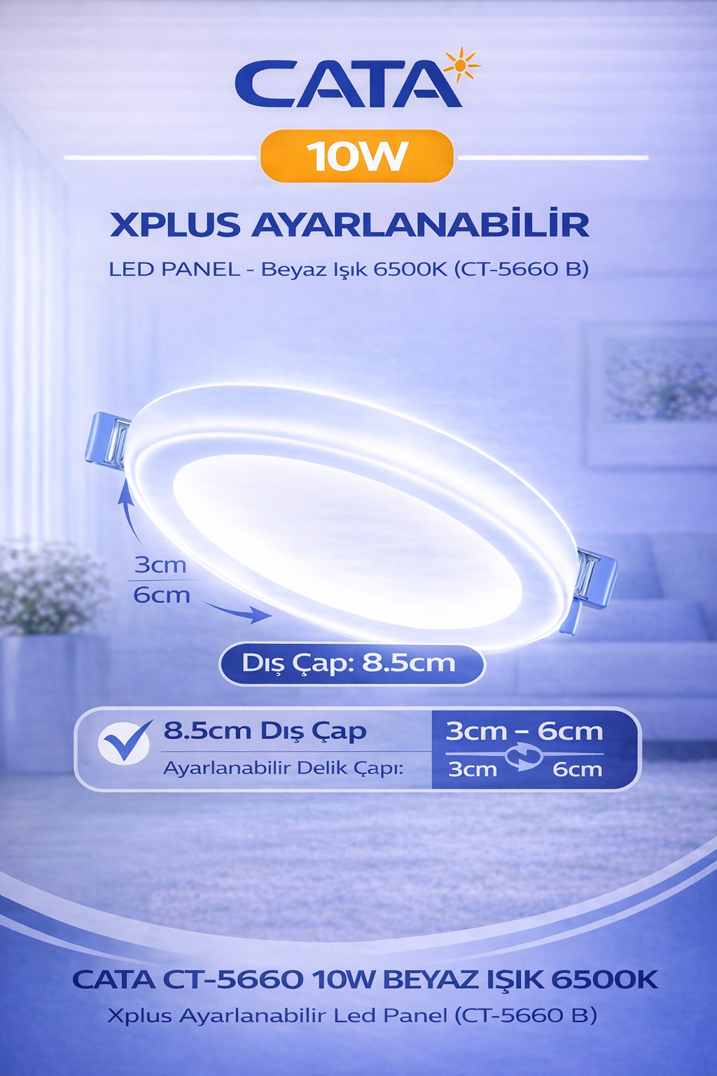 CATA 10W BEYAZ 6500K Xplus Ayarlanabilir Led Panel CT-5660  B