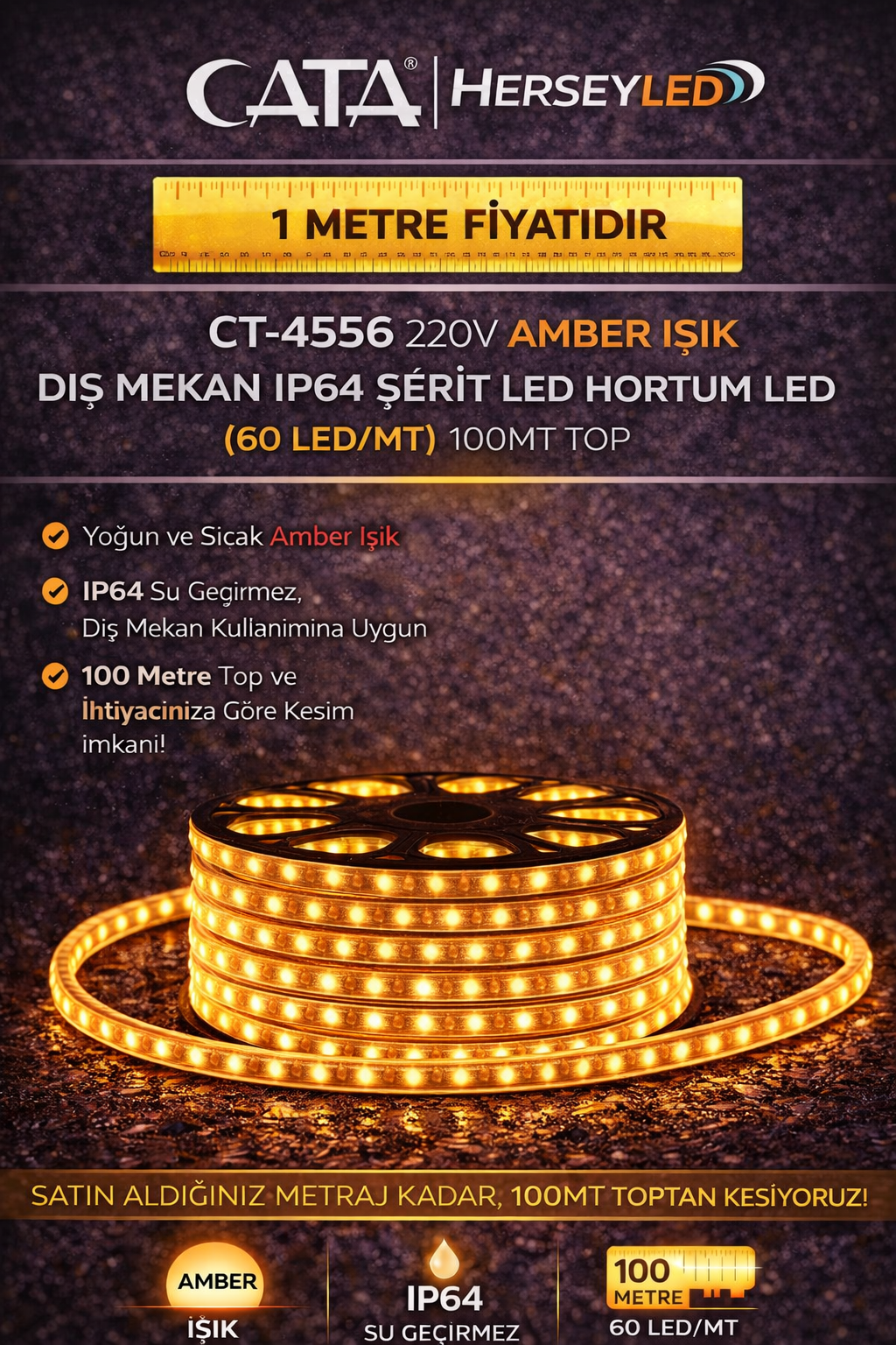 Cata 220 Volt Dış Mekan Hortum Led CT-4556 Amber Renk ( 1 METRE )