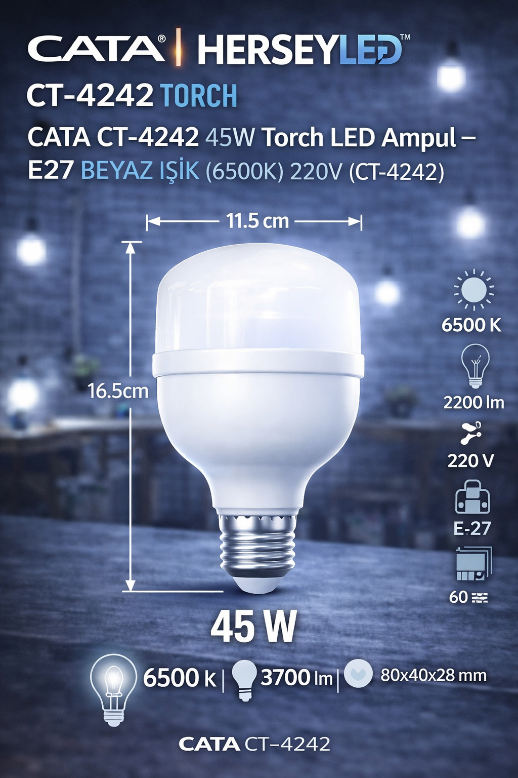 CATA CT-4242 45W Torch LED Ampul – E27 Beyaz Işık (6500K) 220V