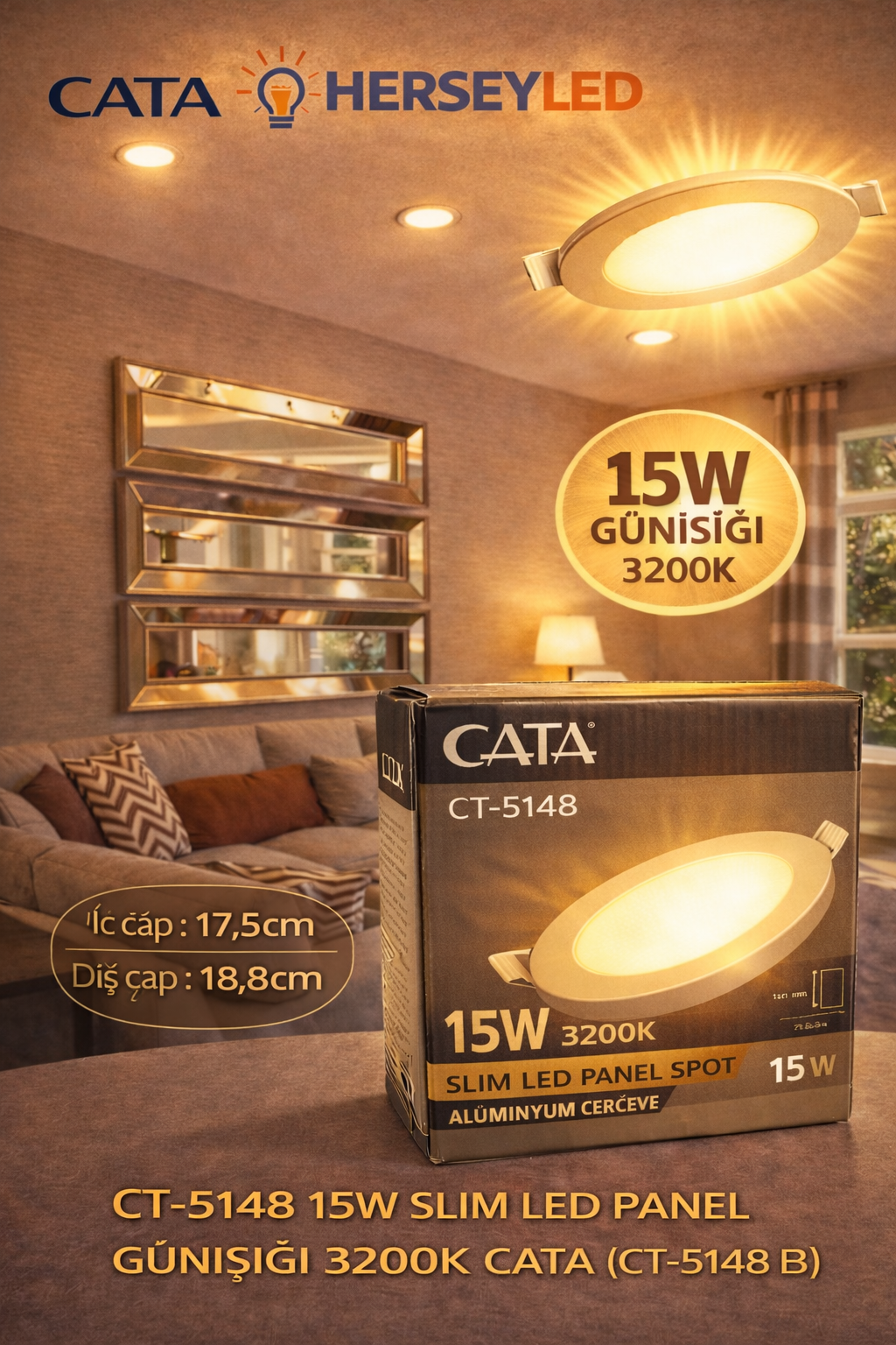 CATA CT-5148 15W SLIM LED PANEL GÜNIŞIĞI 3200K CATA