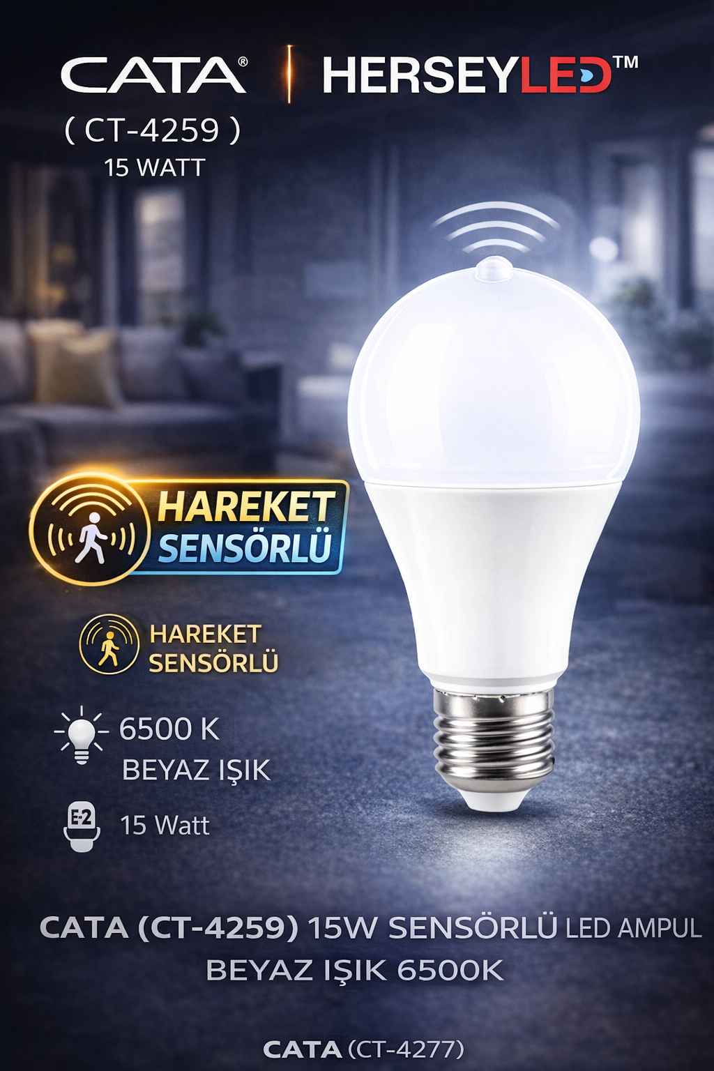 CT-4259 15W SENSÖRLÜ LED AMPUL BEYAZ IŞIK 6500K CATA