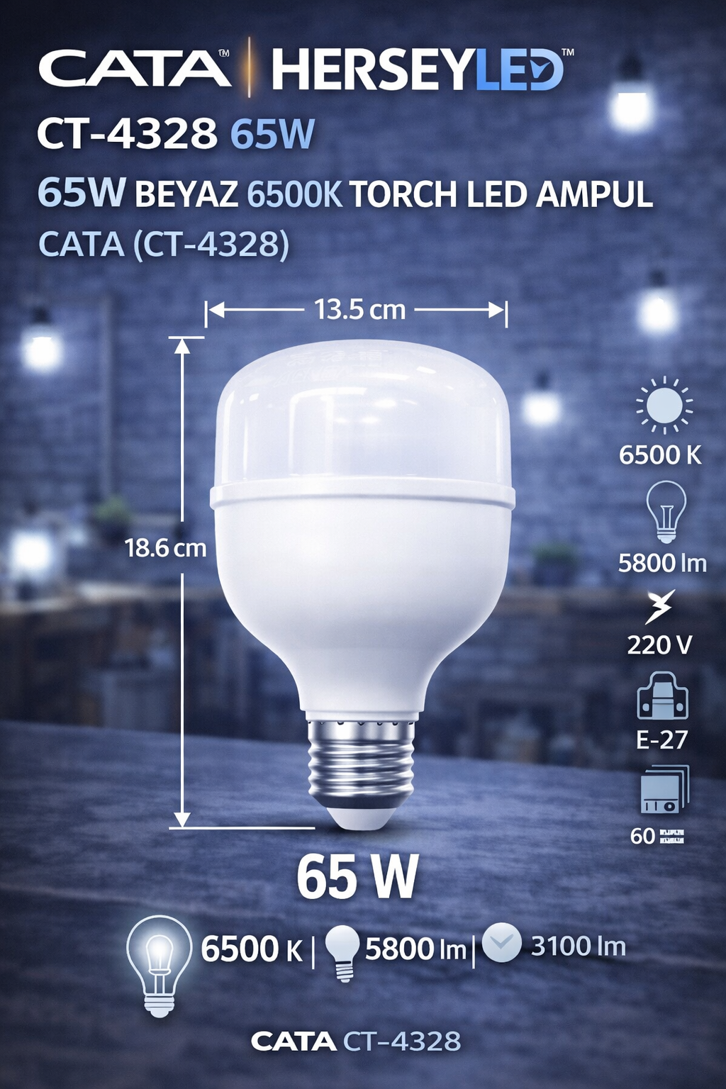 CT-4328 65W BEYAZ 6500K TORCH LED AMPUL CATA