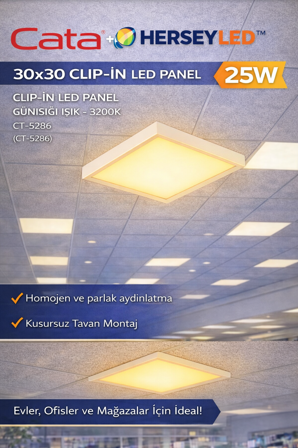CT-5286 30x30 Clip-In LED Panel 25W Günışığı Işık – 3200K CATA