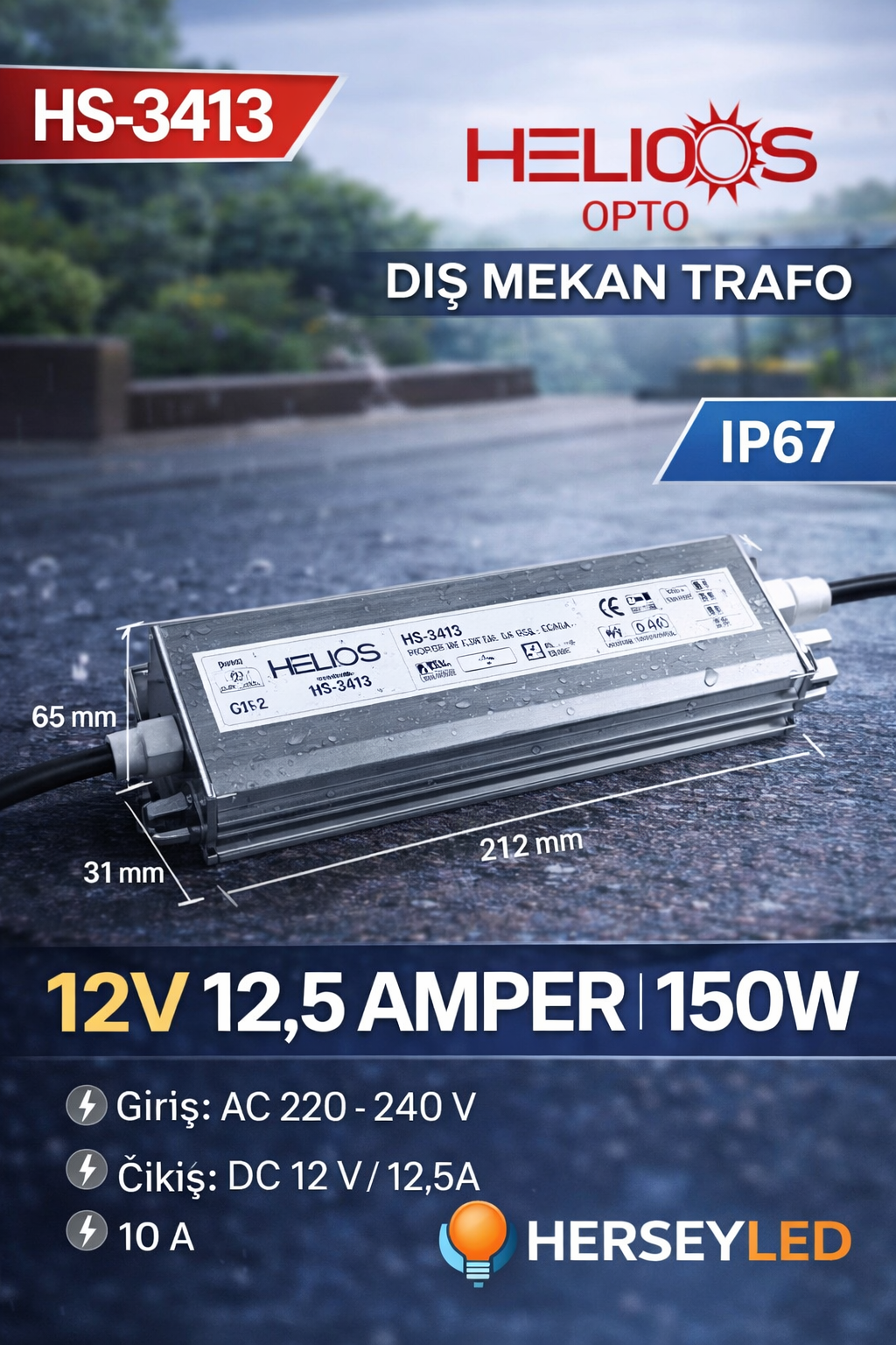 HELİOS (HS-3413) 12V 12,5 AMPER DIŞ MEKAN TRAFO 150W - IP67