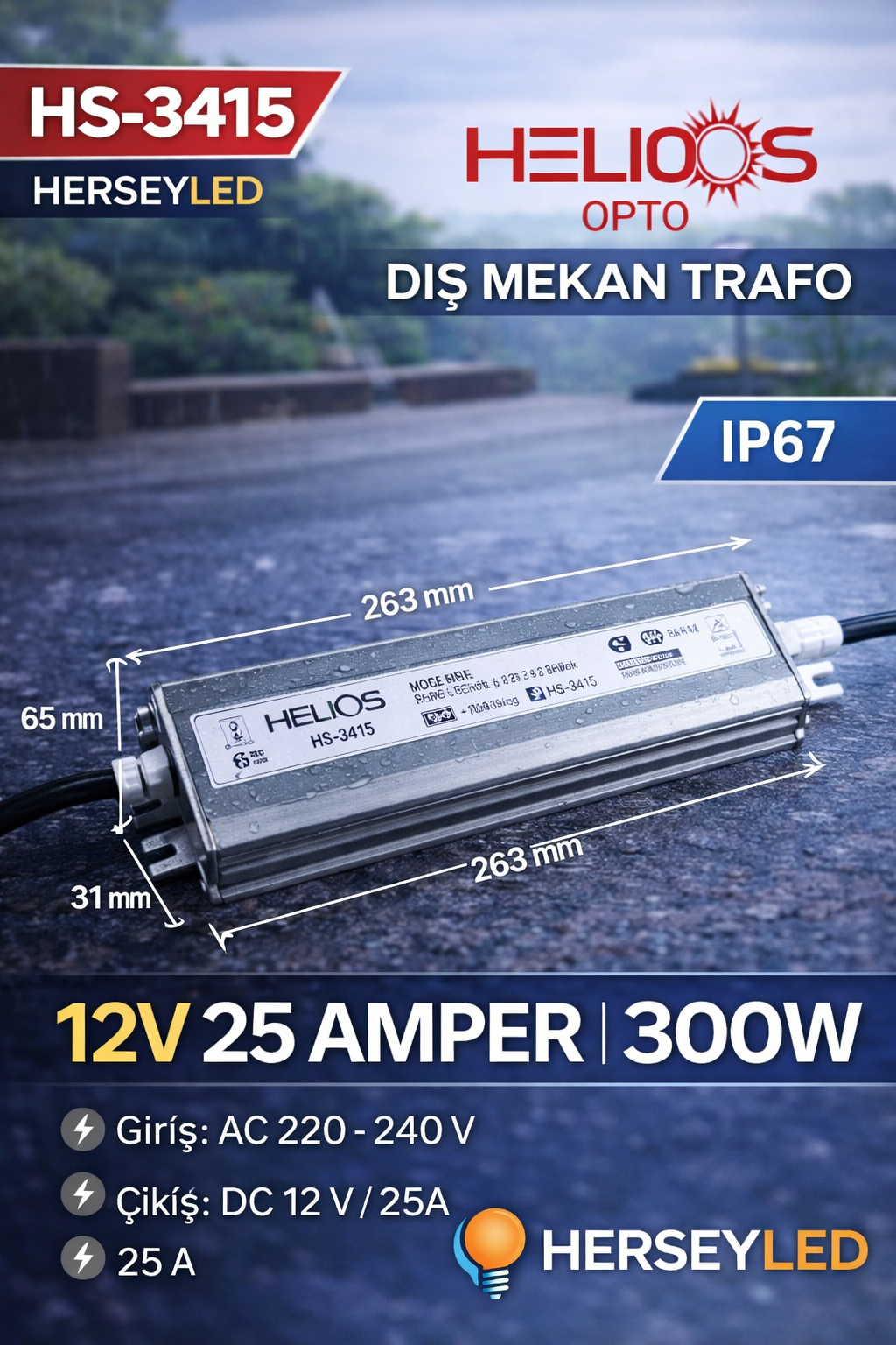 HELİOS (HS-3415) 12V 25 AMPER DIŞ MEKAN TRAFO 300W - IP67