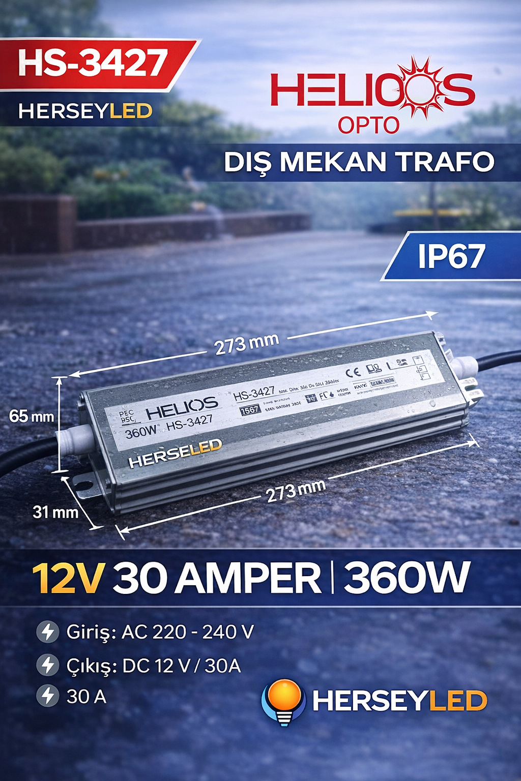 HELİOS (HS-3427) 12V 30 AMPER DIŞ MEKAN TRAFO 360W - IP67