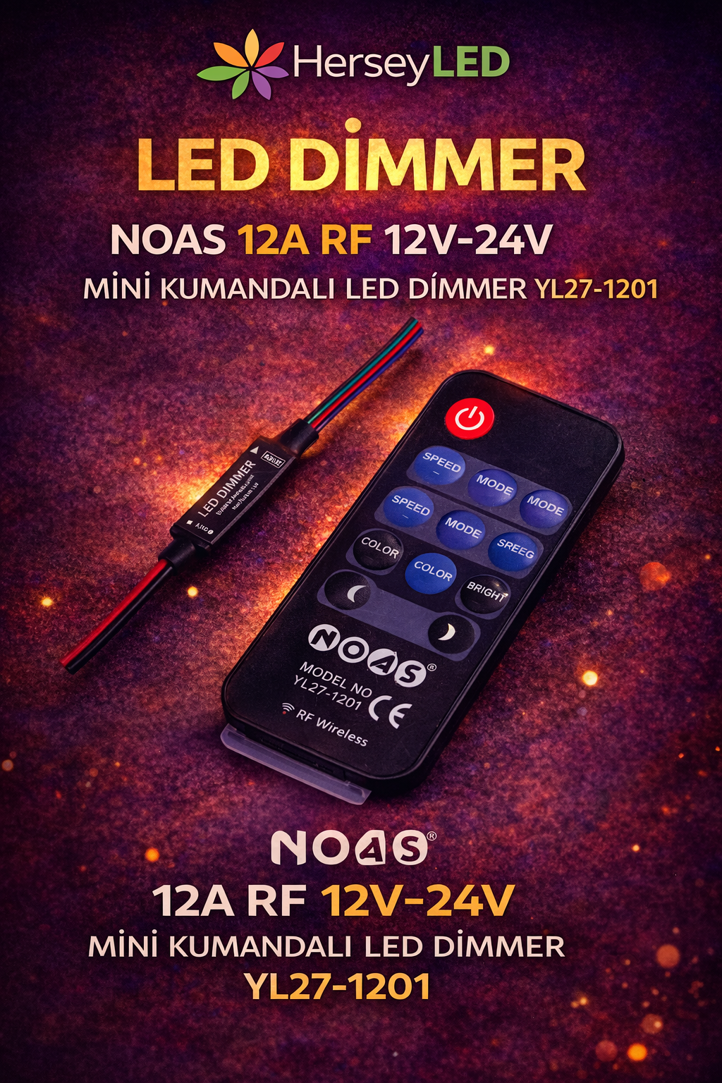 NOAS 12A RF MİNİ KUMANDA LED DİMMER YL27-1201