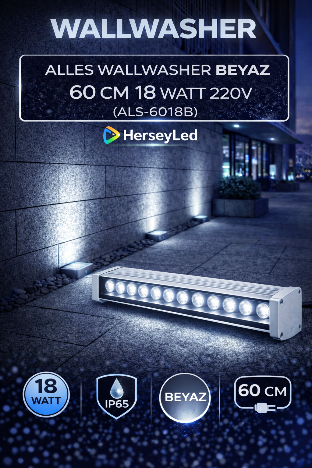 WALLWASHER BEYAZ 60 CM 18 WATT 220V