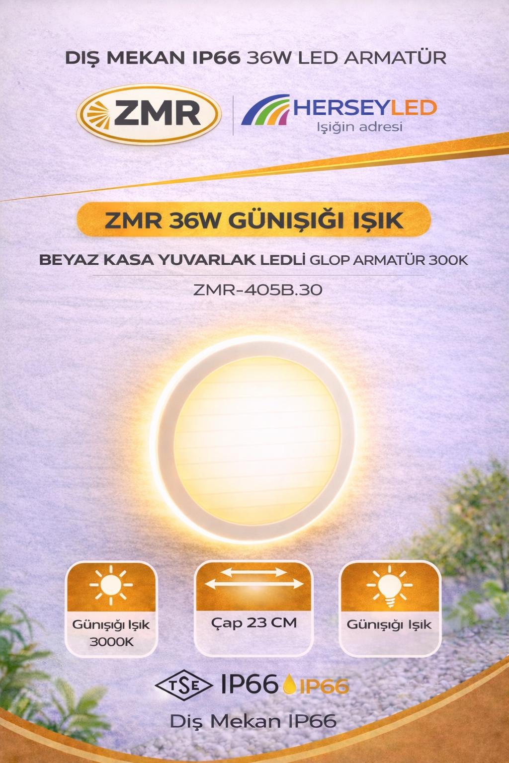 ZMR 36W GÜNIŞIĞI IŞIK - BEYAZ KASA YUVARLAK  LEDLİ GLOP ARMATÜR 3000K ZMR-403B.30  IP66