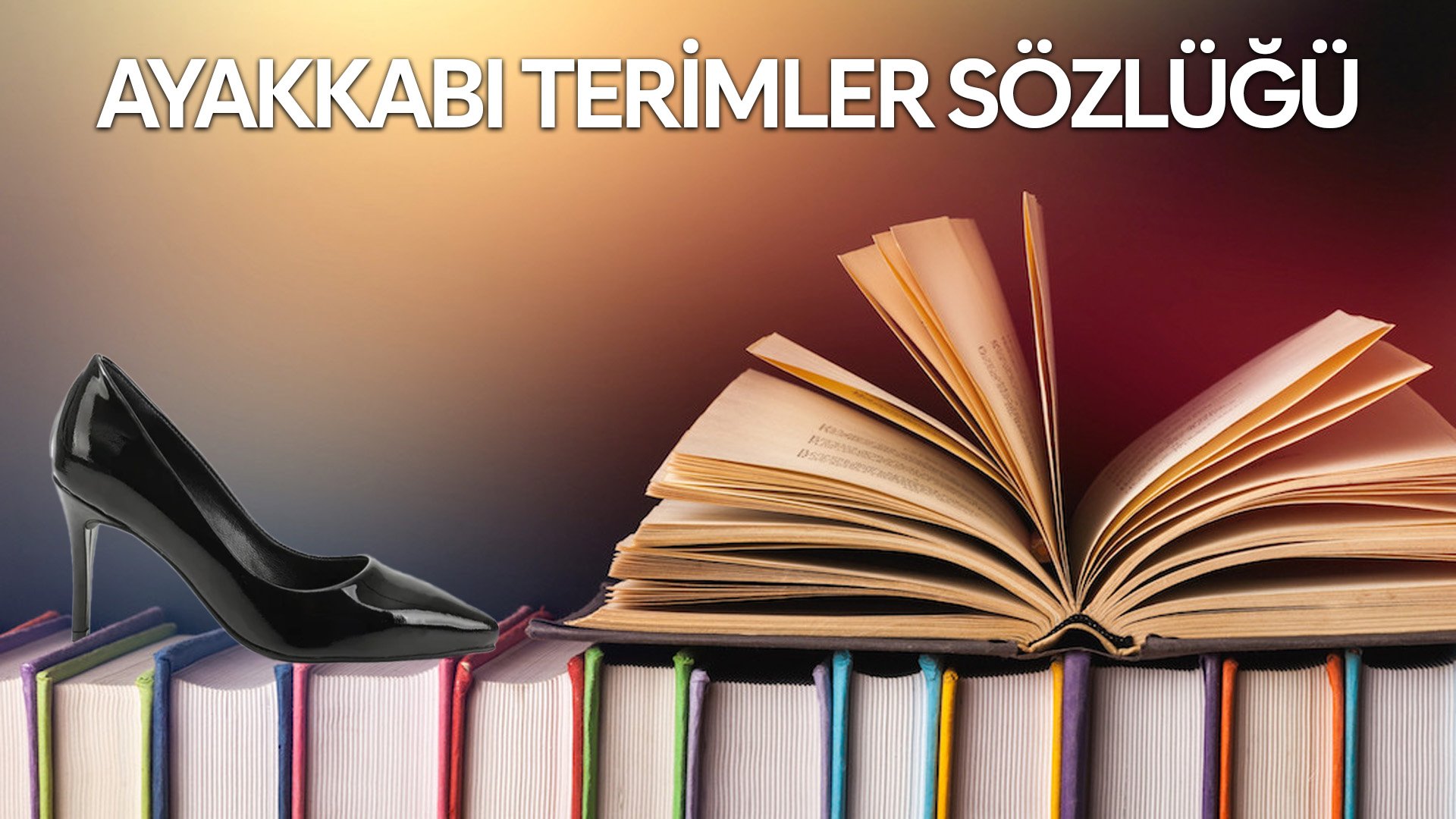 Ayakkabı Terimler Sözlüğü
