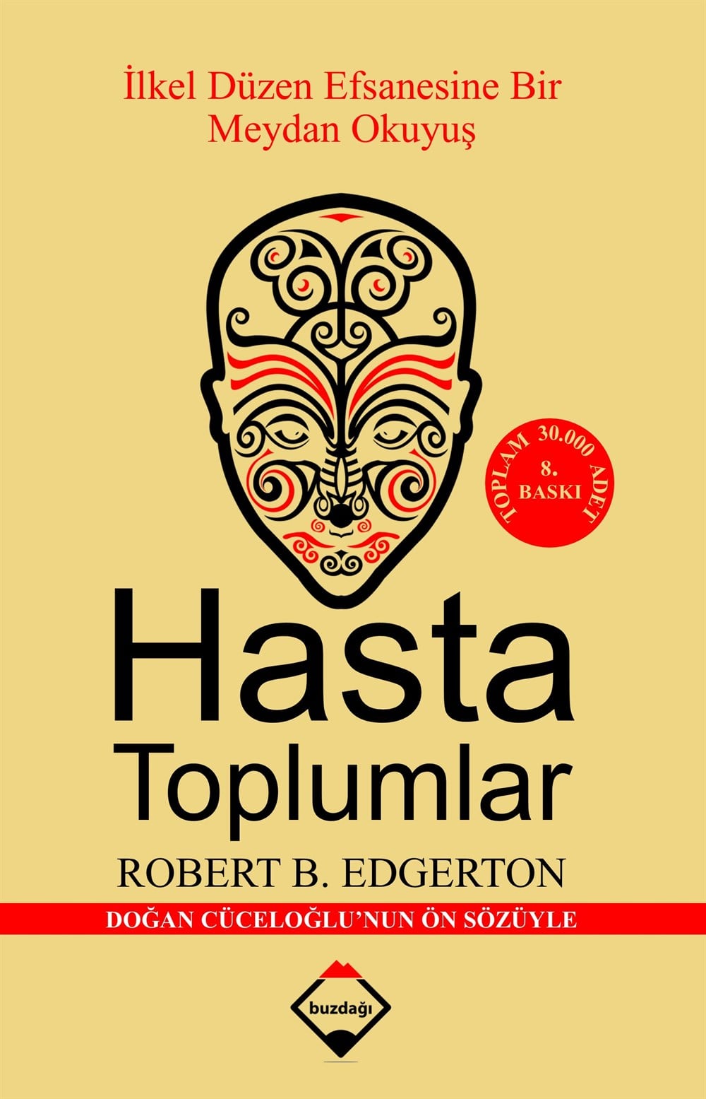 Hasta Toplumlar: İlkel Düzen Efsanesine Bir Meydan Okuyuş