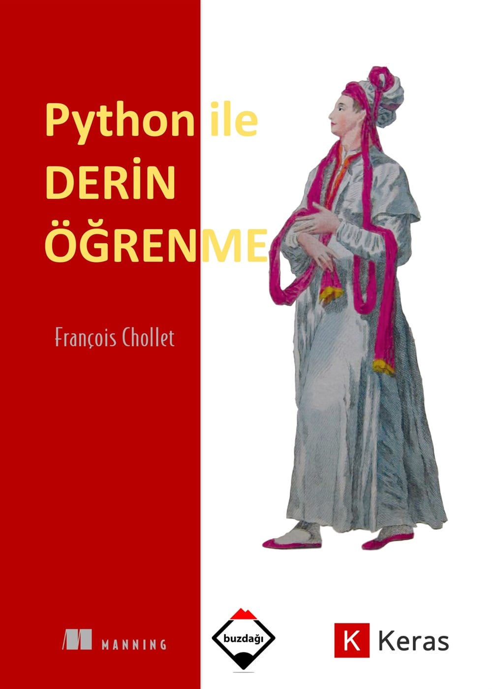 Python ile Derin Öğrenme (Renkli Baskı - Sıvama Cilt Kapaklı)