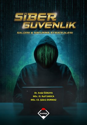 Siber Güvenlik: Saldırı ve Savunma Stratejileri (Renkli Baskı - Büyük Boy)