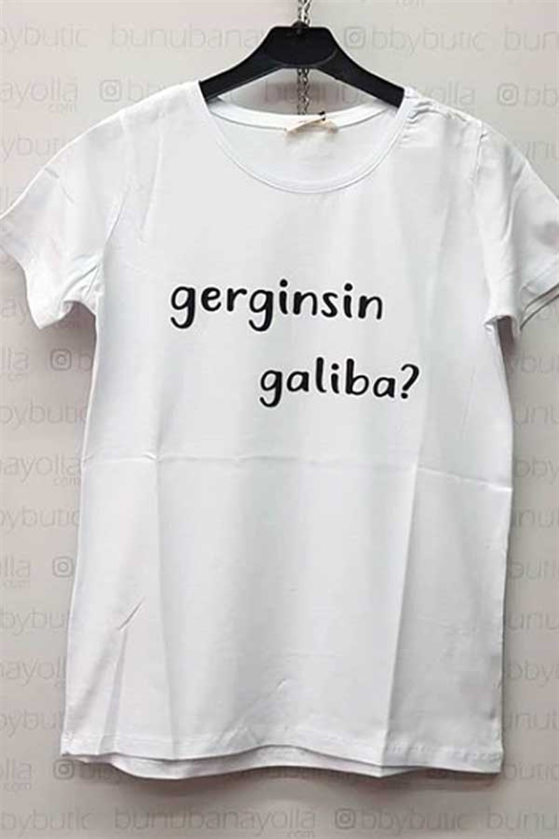 'Gerginsin Galiba?' Tshirt