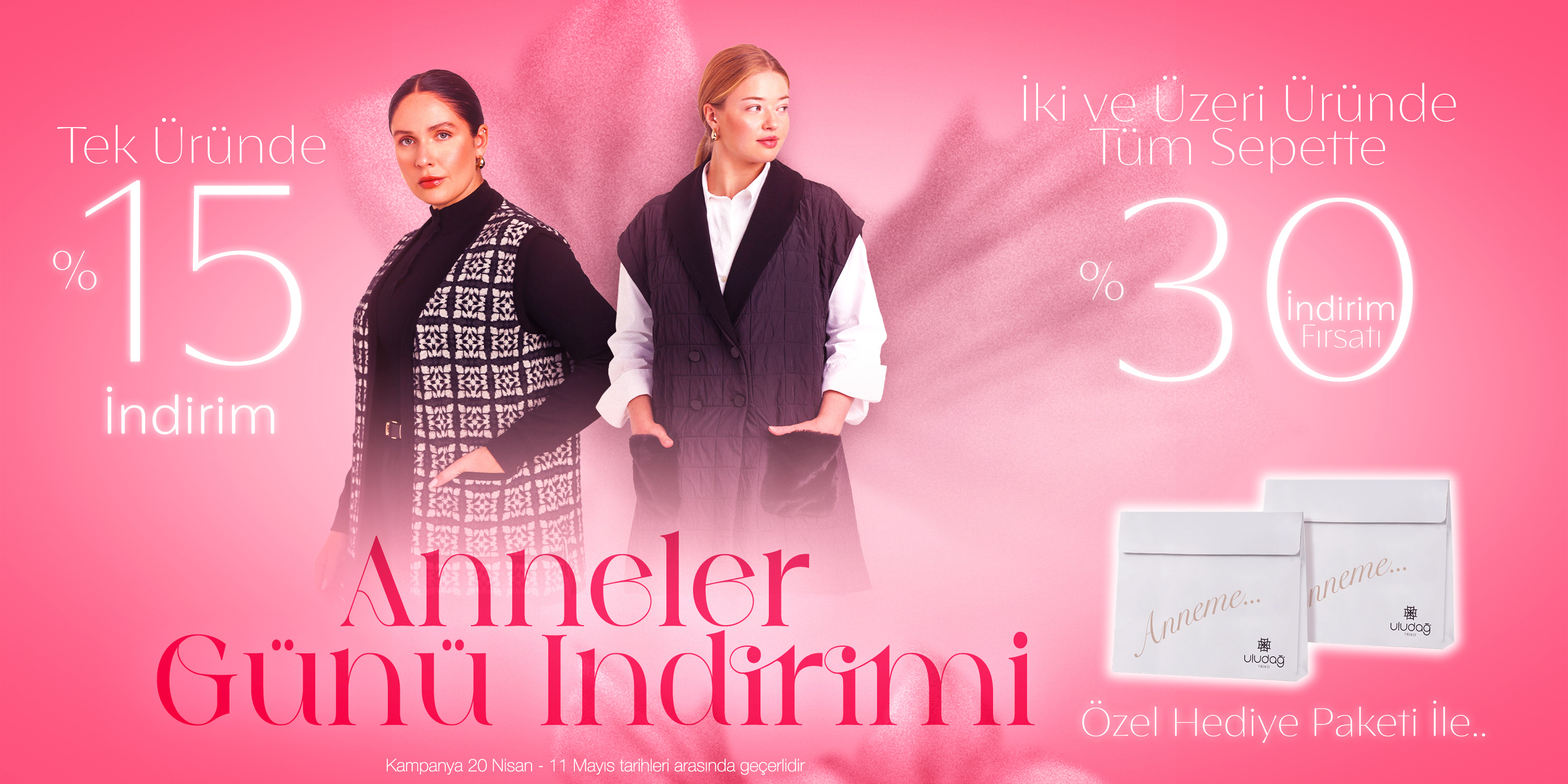 Uludağ Triko Anneler Gününe Özel Tek Üründe %15, İki Ürün ve Üzeri Tüm Ürünlerde %30 İndirim
