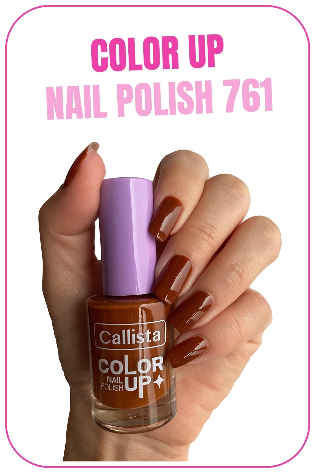 Callista Color Up Nail Polish Oje 761 Chocolate Syrup - Kahverengi-40110173