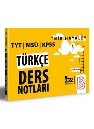 2022 Bir Hayale Serisi TYT - KPSS - MSÜ Türkçe Ders Notları Benim Hocam Yayınları