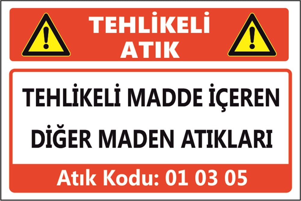 Tehlikeli AtıklarTEHLİKELİ MADDE İÇEREN DİĞER MADEN ATIKLARI