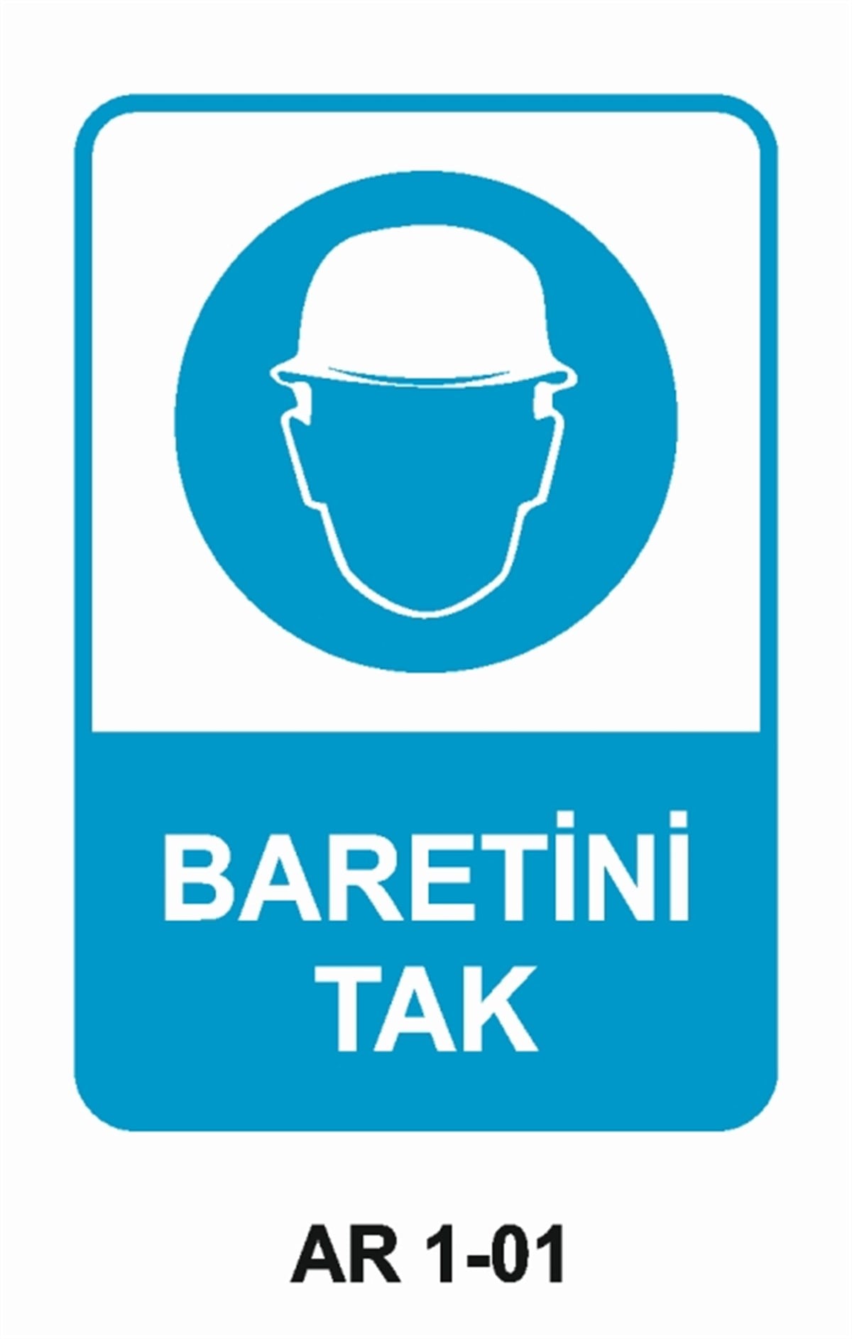KAFA KORUMA / BARETBARETİNİ TAK İŞ GÜVENLİĞİ LEVHASI