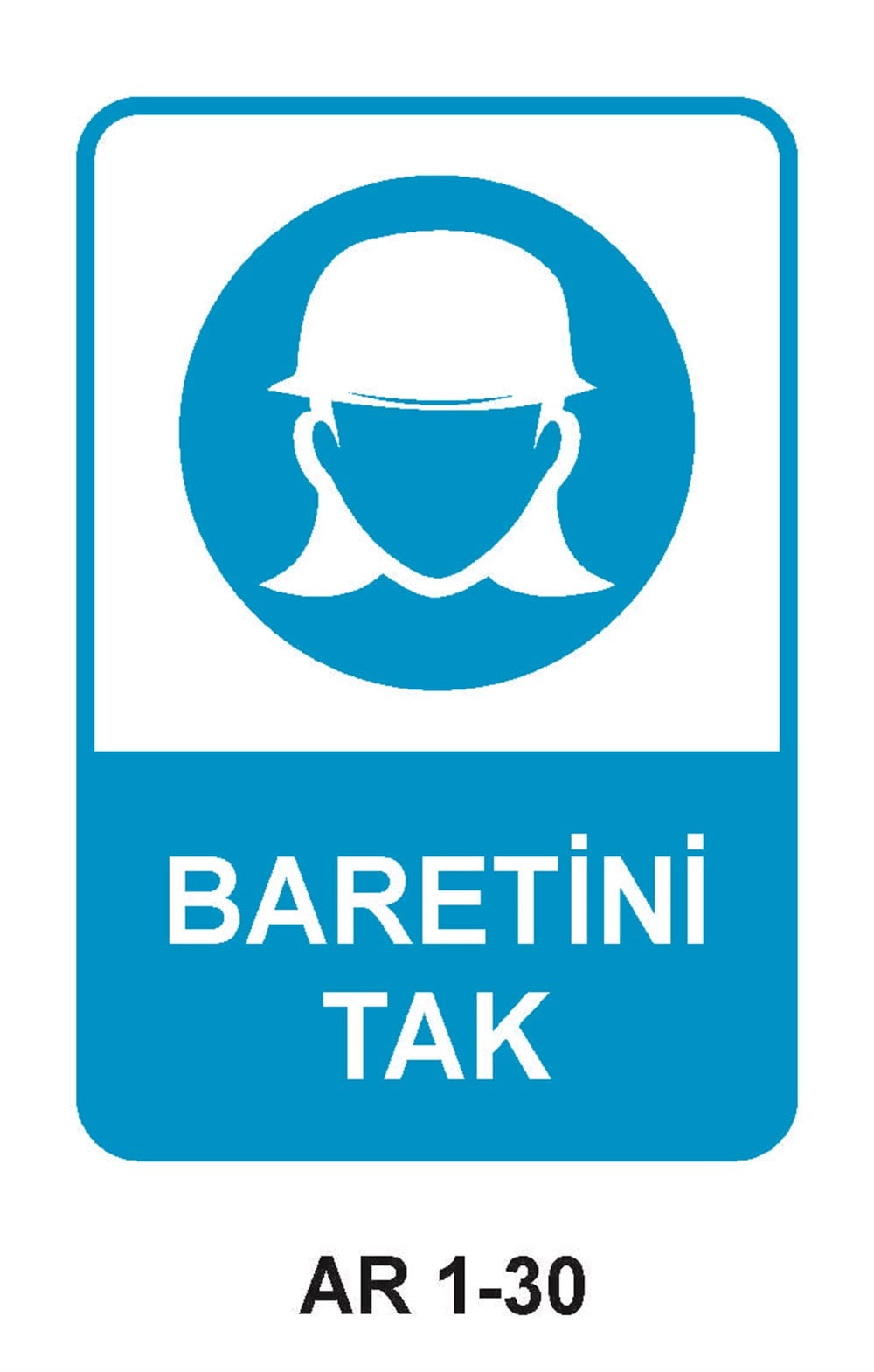 Kafa Koruma - Baret Uyarı LevhalarıBARETİNİ TAK İŞ GÜVENLİĞİ UYARI LEVHASI KADIN FİGÜRLÜ