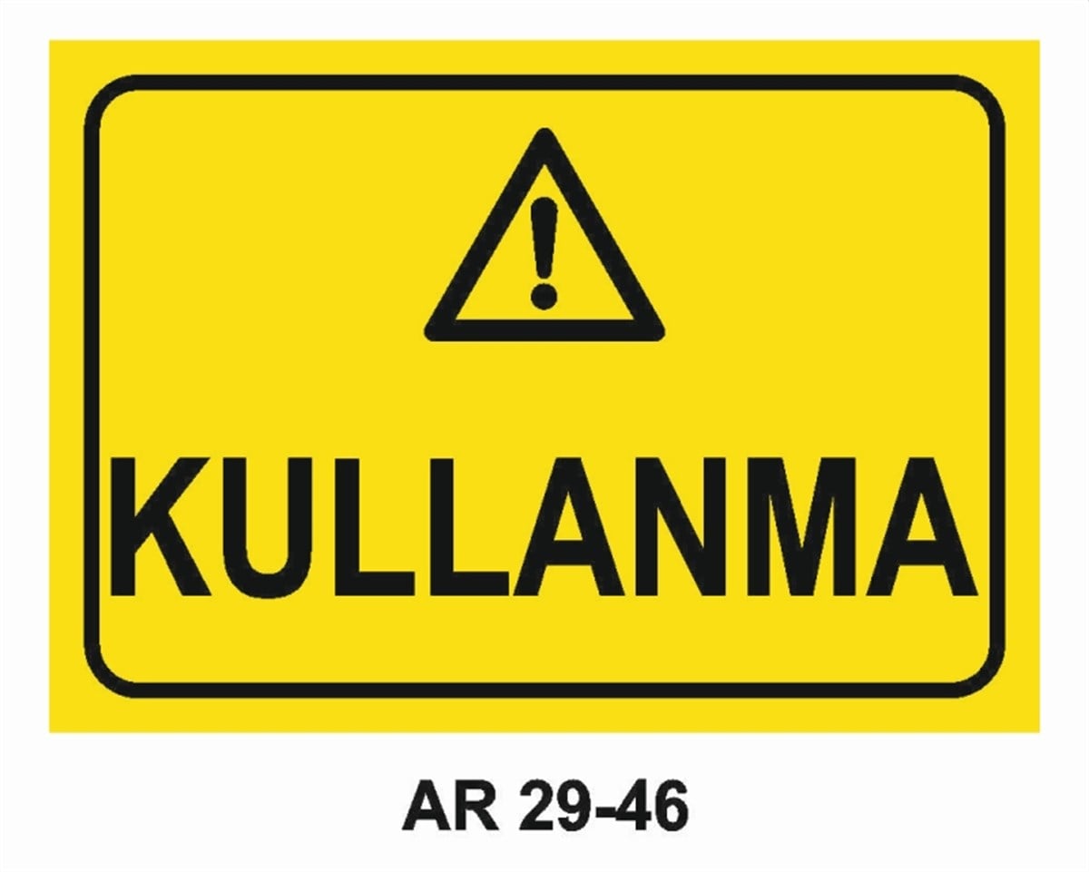 BAKIM - ARIZA - AYAR YAĞLAMAKULLANMA İŞ GÜVENLİĞİ UYARI LEVHASI