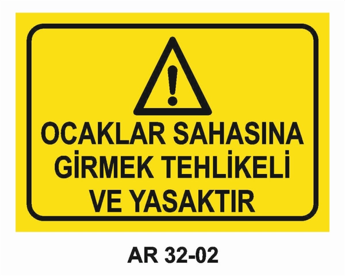OCAK - HADDEHANE - DÖKÜM OCAKLAR SAHASINA GİRMEK TEHLİKELİ VE YASAKTIR İŞ GÜVENLİĞİ UYARI LEVHASI