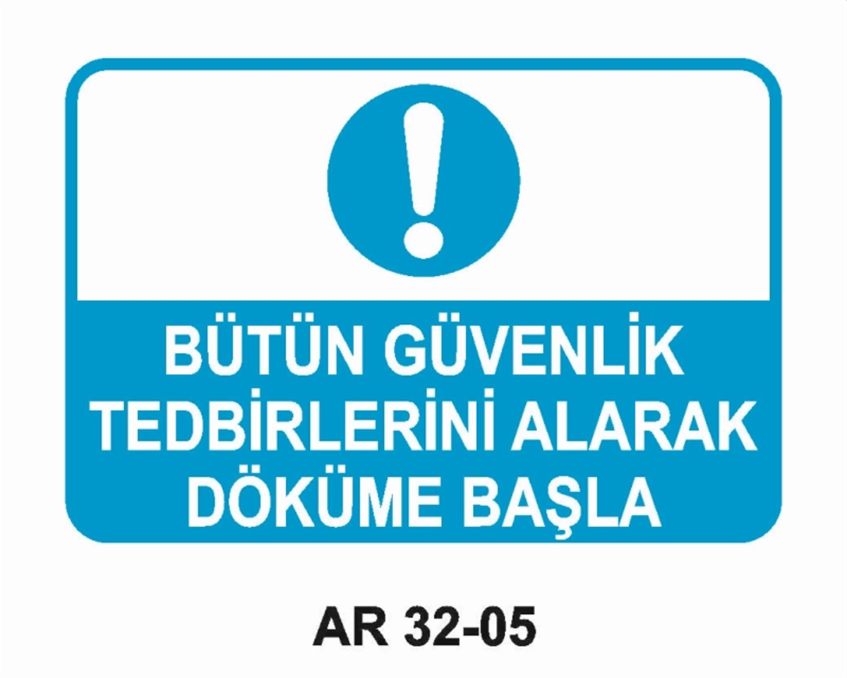 OCAK - HADDEHANE - DÖKÜM BÜTÜN GÜVENLİK TEDBİRLERİNİ ALARAK DÖKÜME BAŞLA İŞ GÜVENLİĞİ UYARI LEVHASI