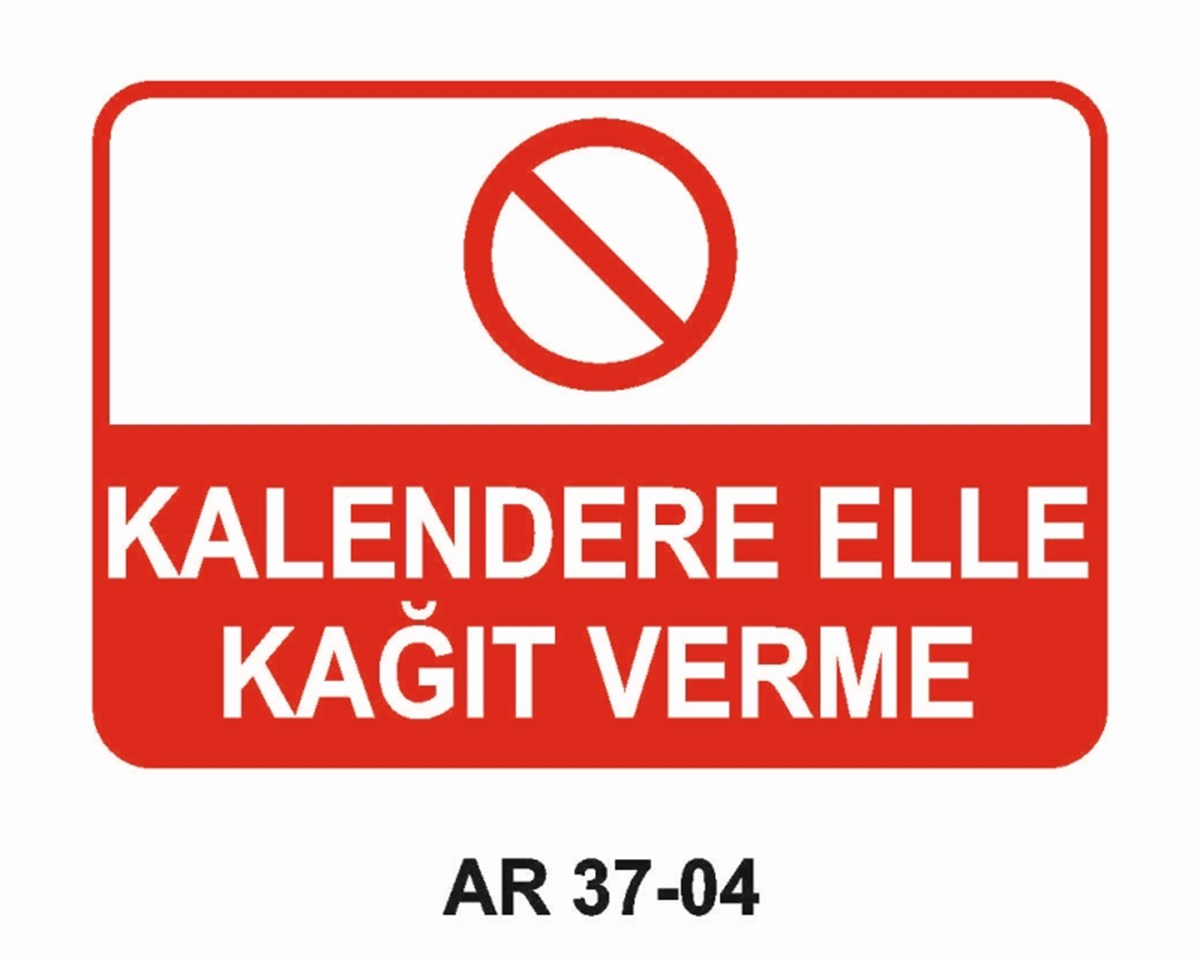DİĞER MAKİNALARKALENDERE ELLE KAĞIT VERME İŞ GÜVENLİĞİ UYARI LEVHASI