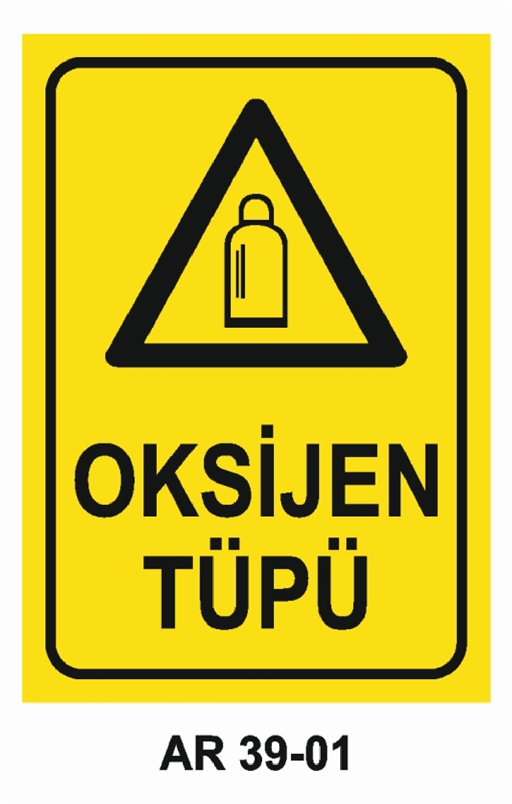 TÜPLEROKSİJEN TÜPÜ İŞ GÜVENLİĞİ UYARI LEVHASI