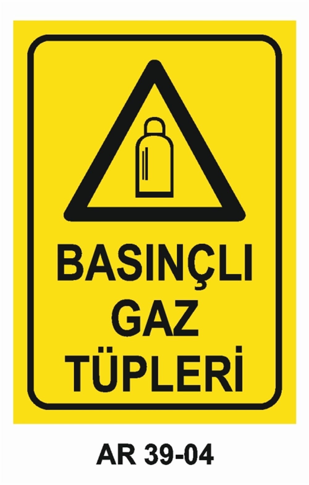 TÜPLERBASINÇLI GAZ TÜPLERİ İŞ GÜVENLİĞİ UYARI LEVHASI