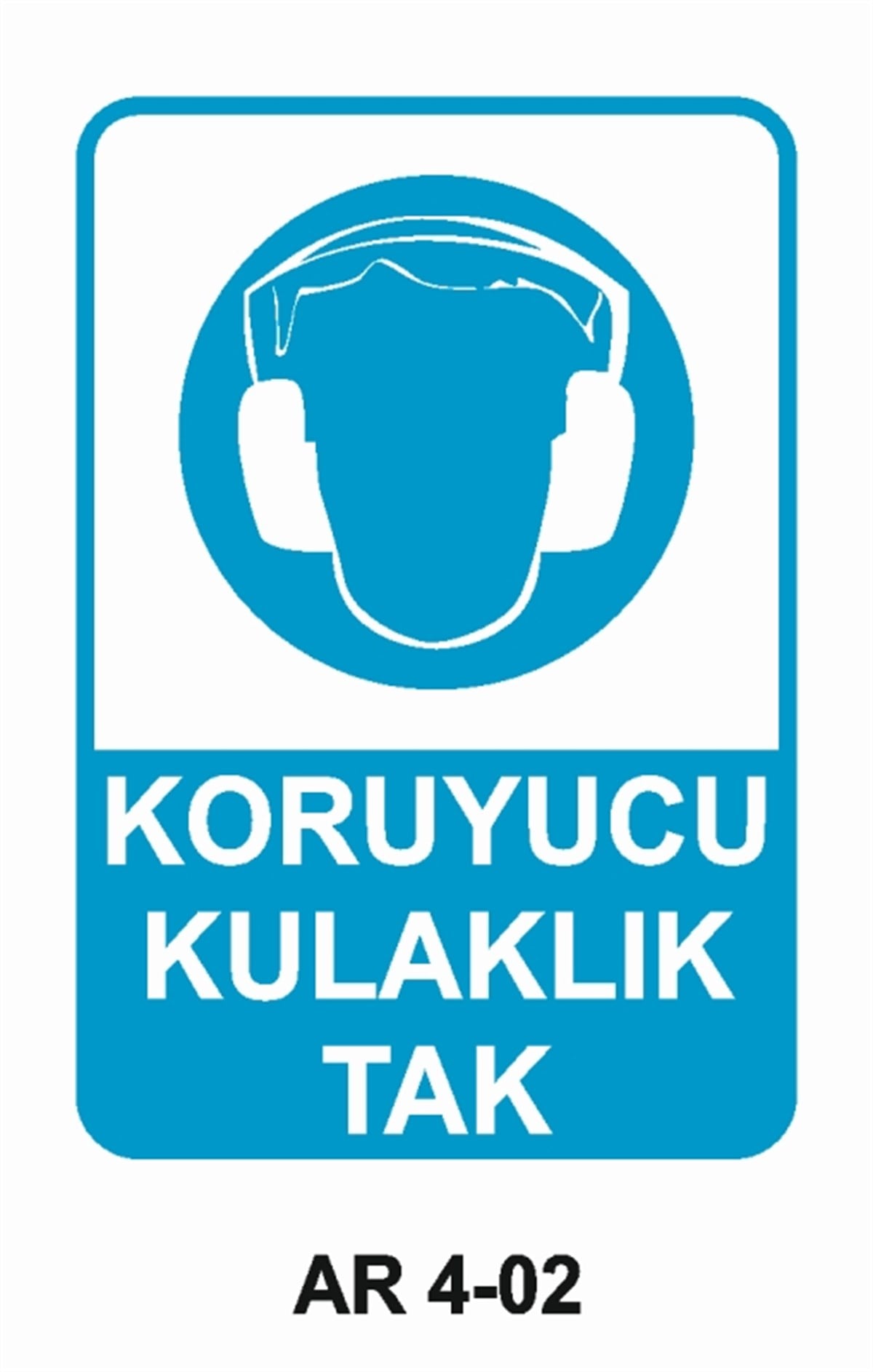 KULAK KORUMAKORUYUCU KULAKLIK TAK İŞ GÜVENLİĞİ UYARI LEVHASI