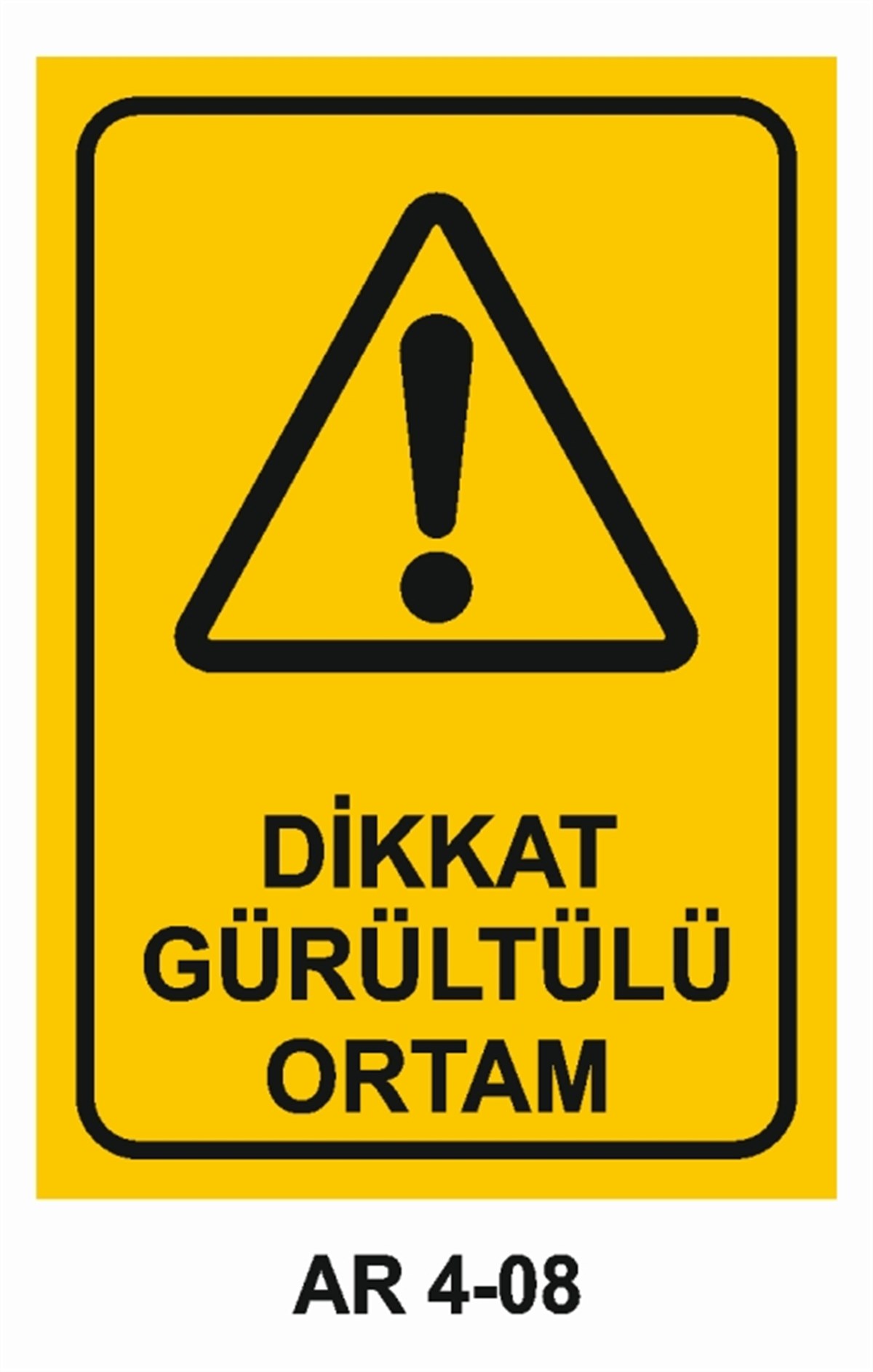 KULAK KORUMADİKKAT GÜRÜLTÜLÜ ORTAM İŞ GÜVENLİĞİ UYARI LEVHASI
