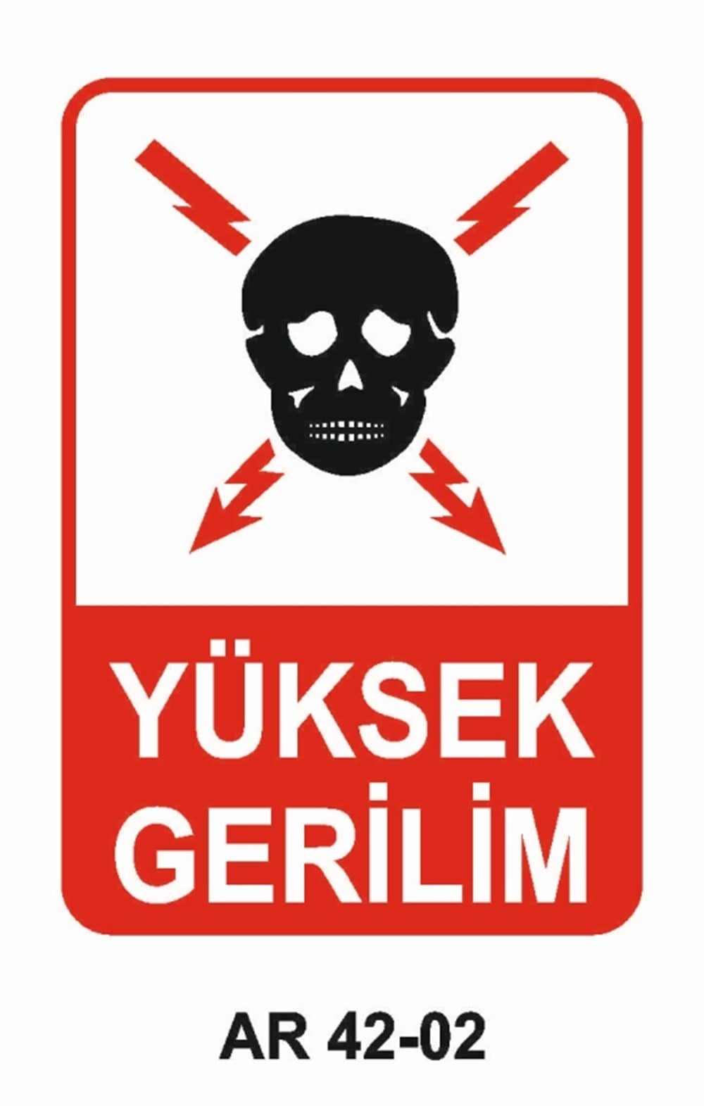 ELEKTRİKYÜKSEK GERİLİM  İŞ GÜVENLİĞİ UYARI LEVHASI