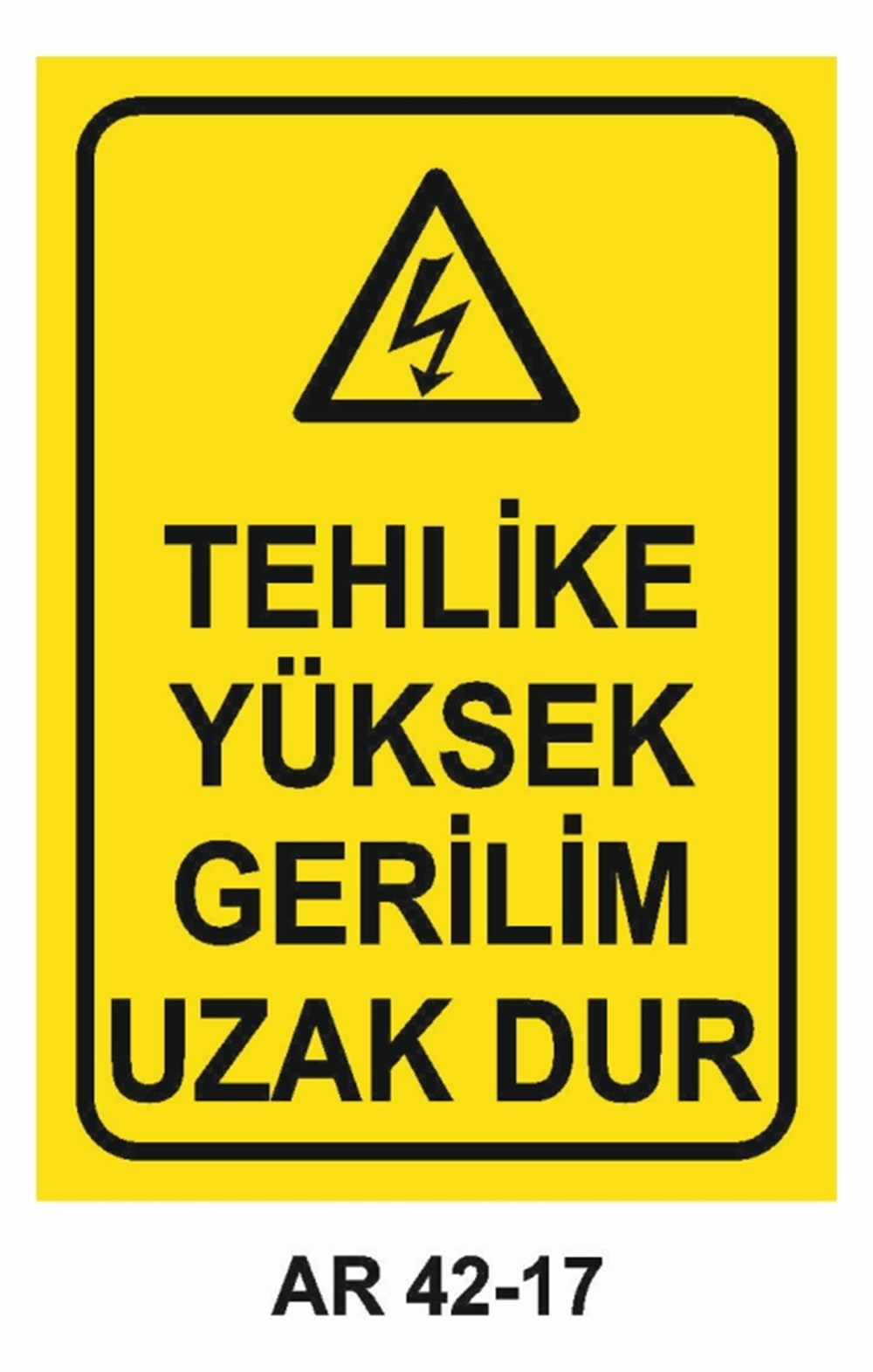 ELEKTRİKTEHLİKE YÜKSEK GERİLİM UZAK DUR  İÇERİYE GİRMEYİN İŞ GÜVENLİĞİ UYARI LEVHASI