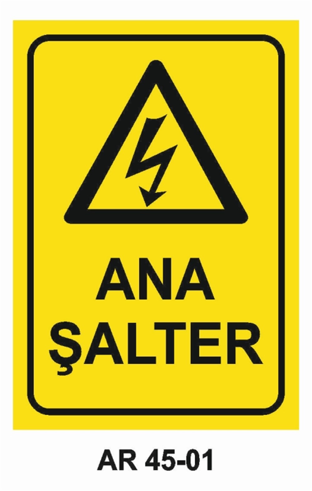ŞALTERANA ŞALTER İŞ GÜVENLİĞİ UYARI LEVHASI