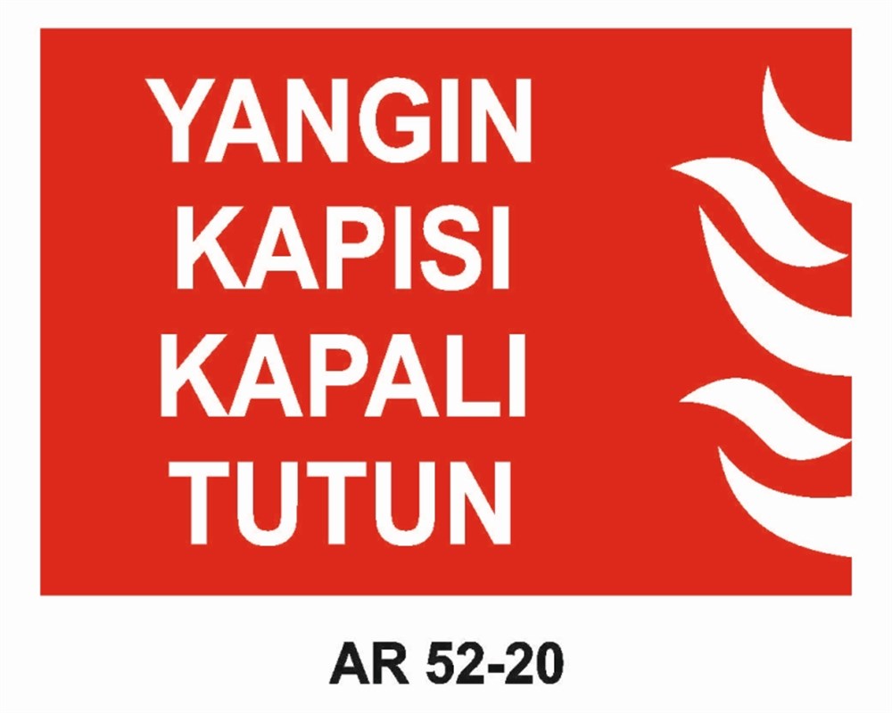 YANGINLA MÜCADELEYANGIN KAPISI KAPALI TUTUN  İŞ GÜVENLİĞİ UYARI LEVHASI