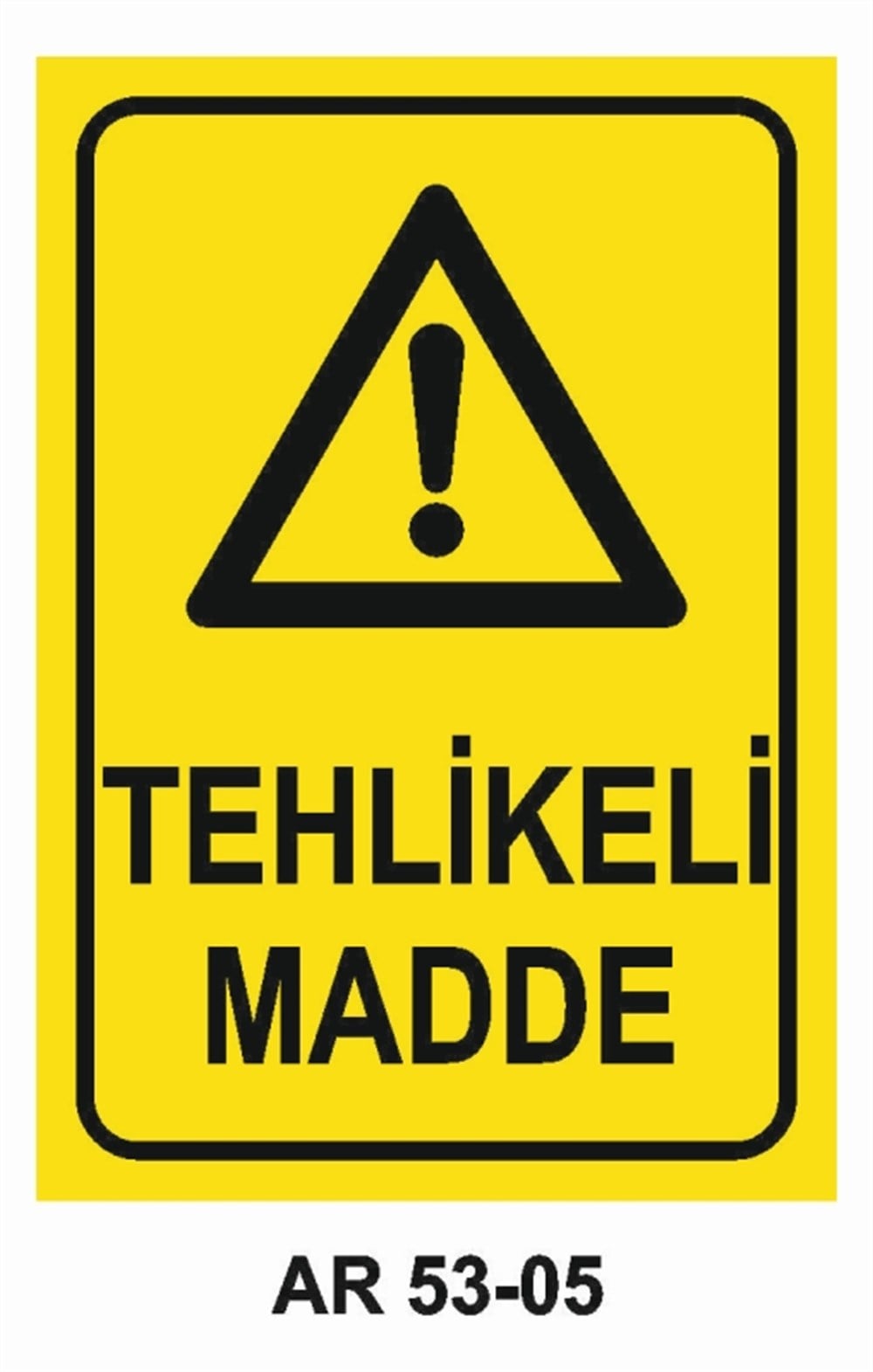 TEHLİKELİ MADDE - ORTAMTEHLİKELİ MADDE İŞ GÜVENLİĞİ UYARI LEVHASI