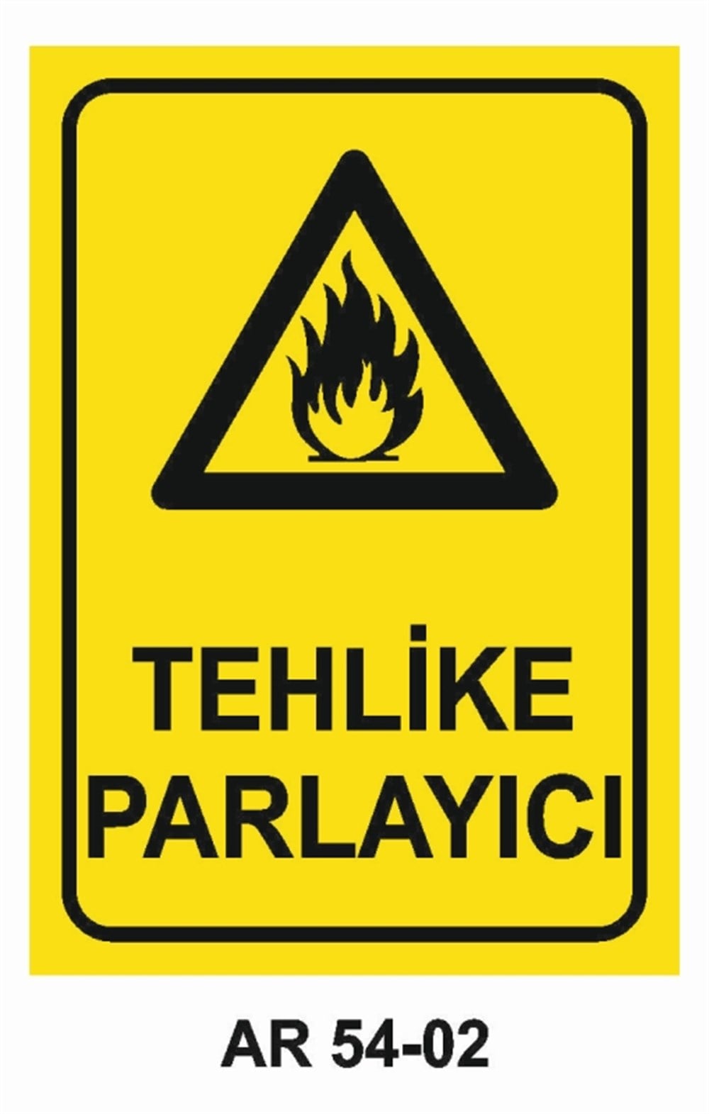 YANICI - PARLAYICITEHLİKE PARLAYICI  İŞ GÜVENLİĞİ UYARI LEVHASI