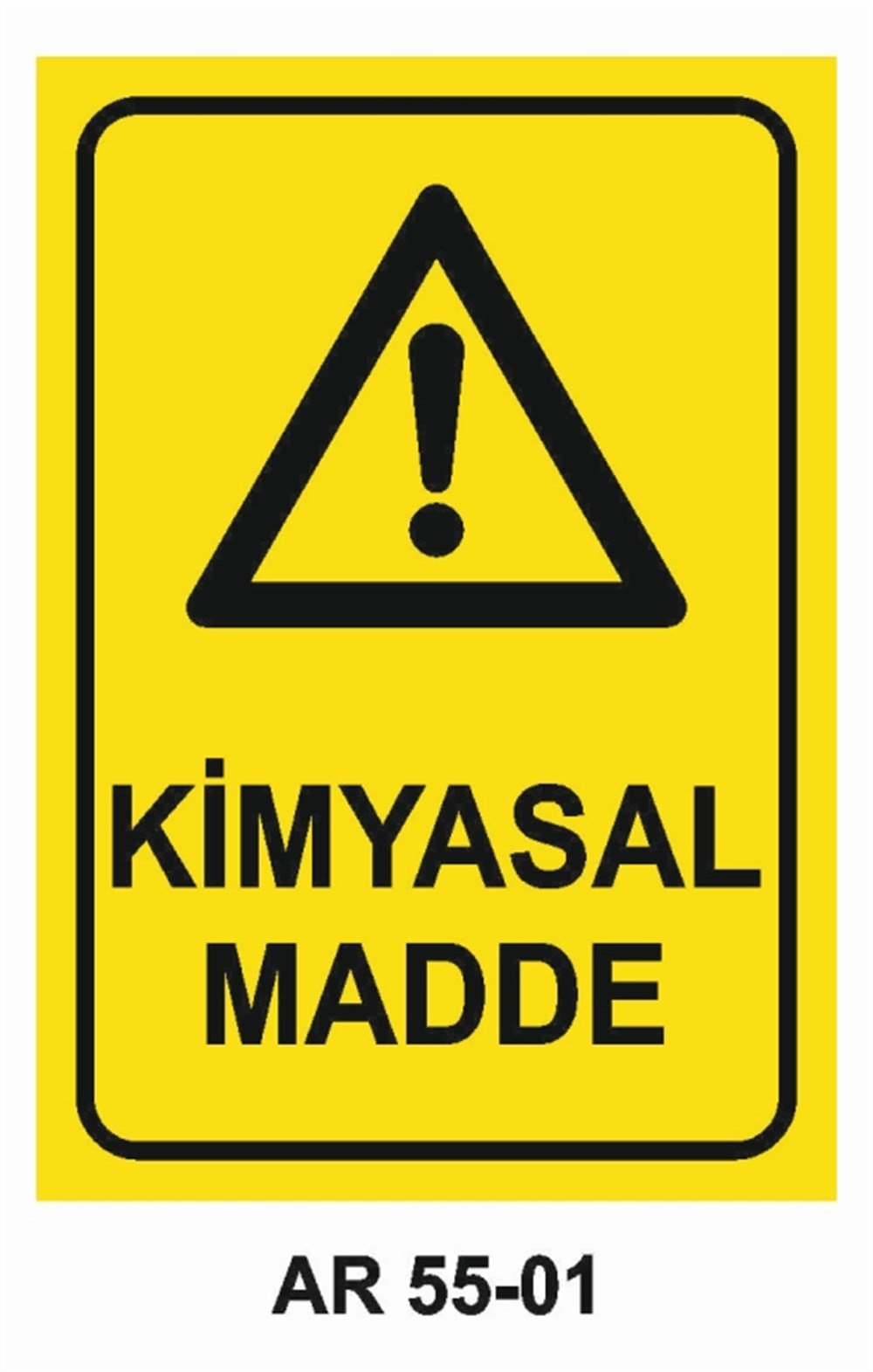 KİMYASAL MADDELERKİMYASAL MADDE  İŞ GÜVENLİĞİ UYARI LEVHASI