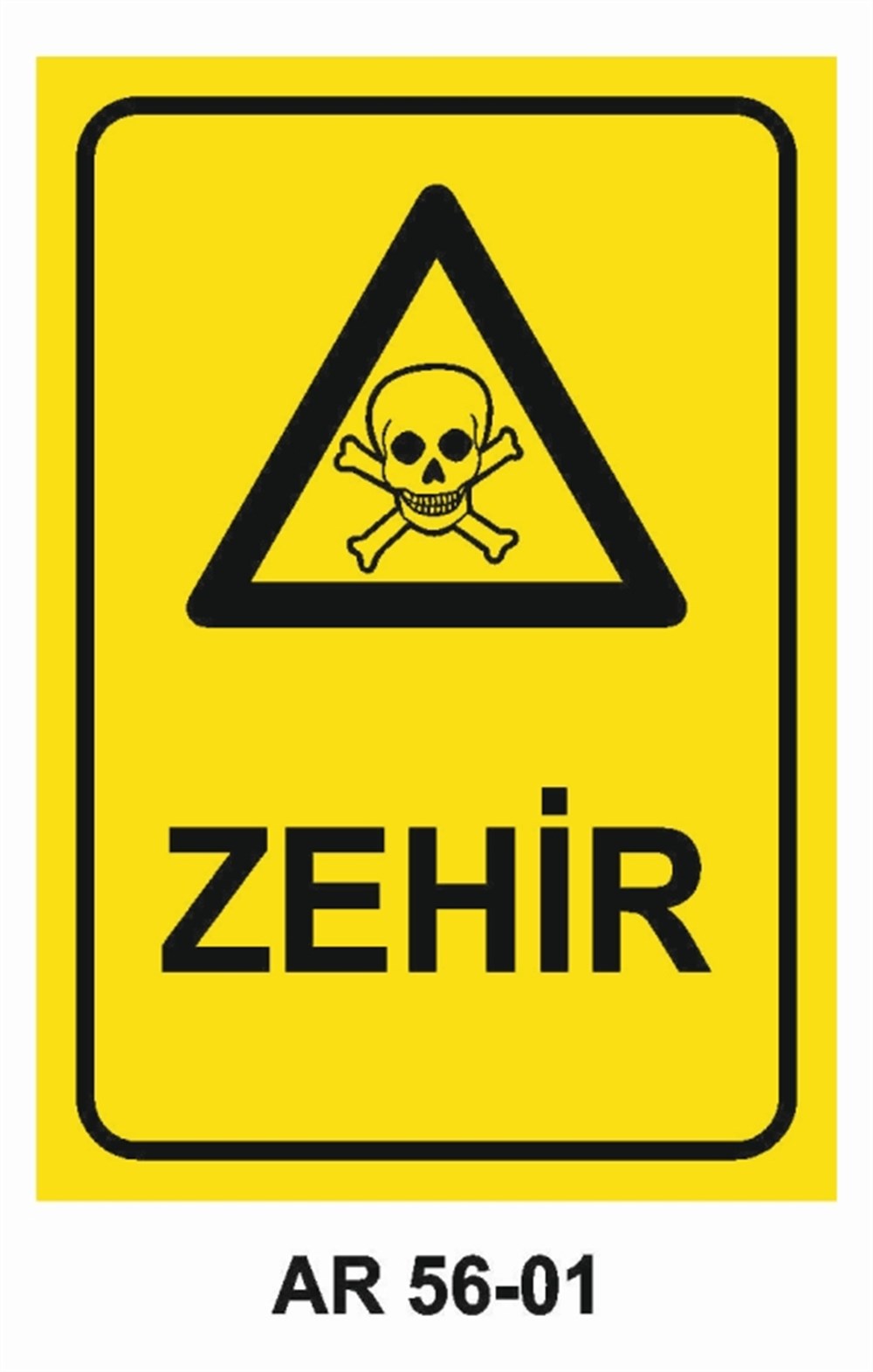 ZEHİRLİ MADDELERZEHİR İŞ GÜVENLİĞİ UYARI LEVHASI