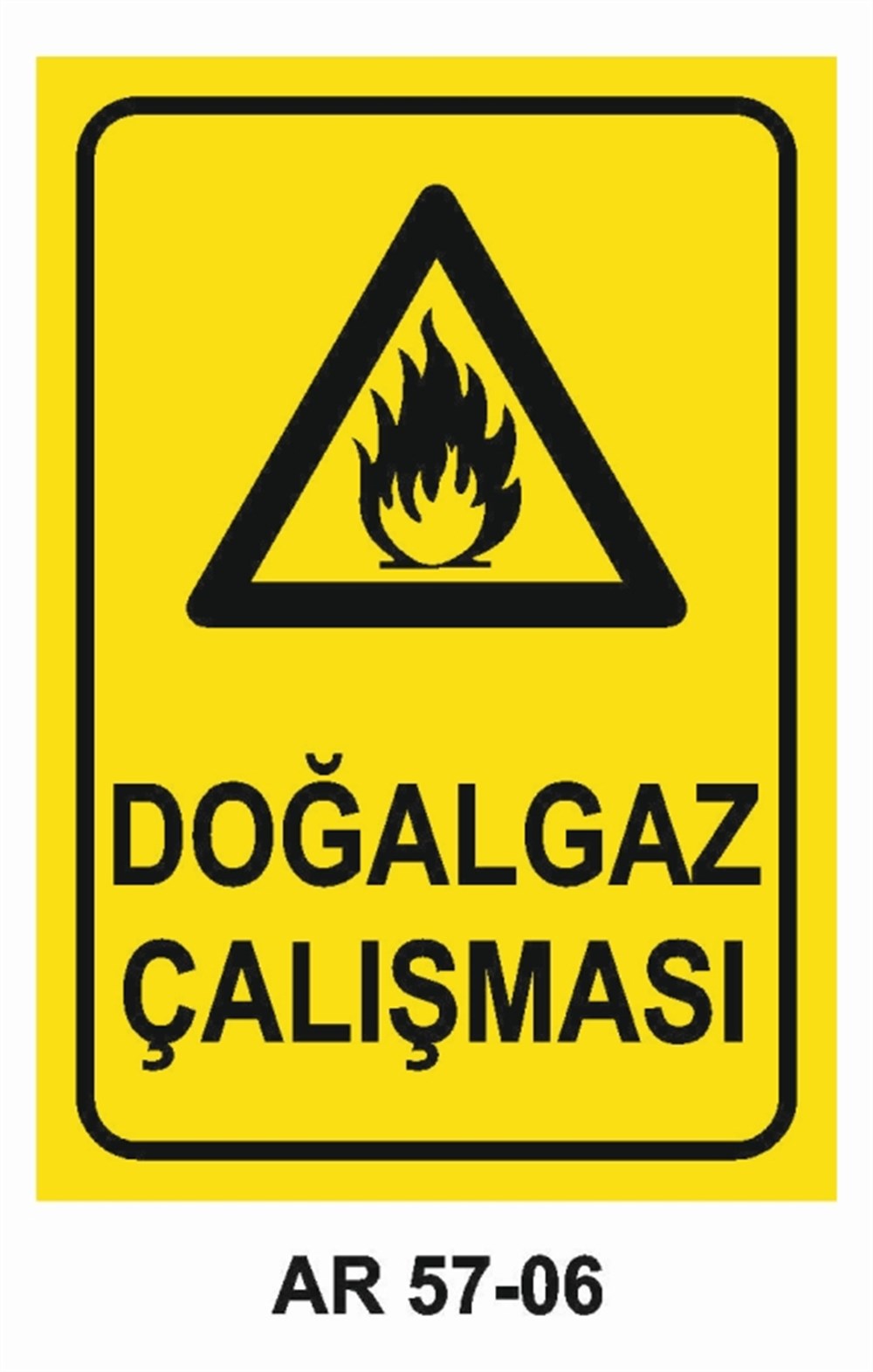 DOĞALGAZ - GAZ DOĞALGAZ ÇALIŞMASI İŞ GÜVENLİĞİ UYARI LEVHASI