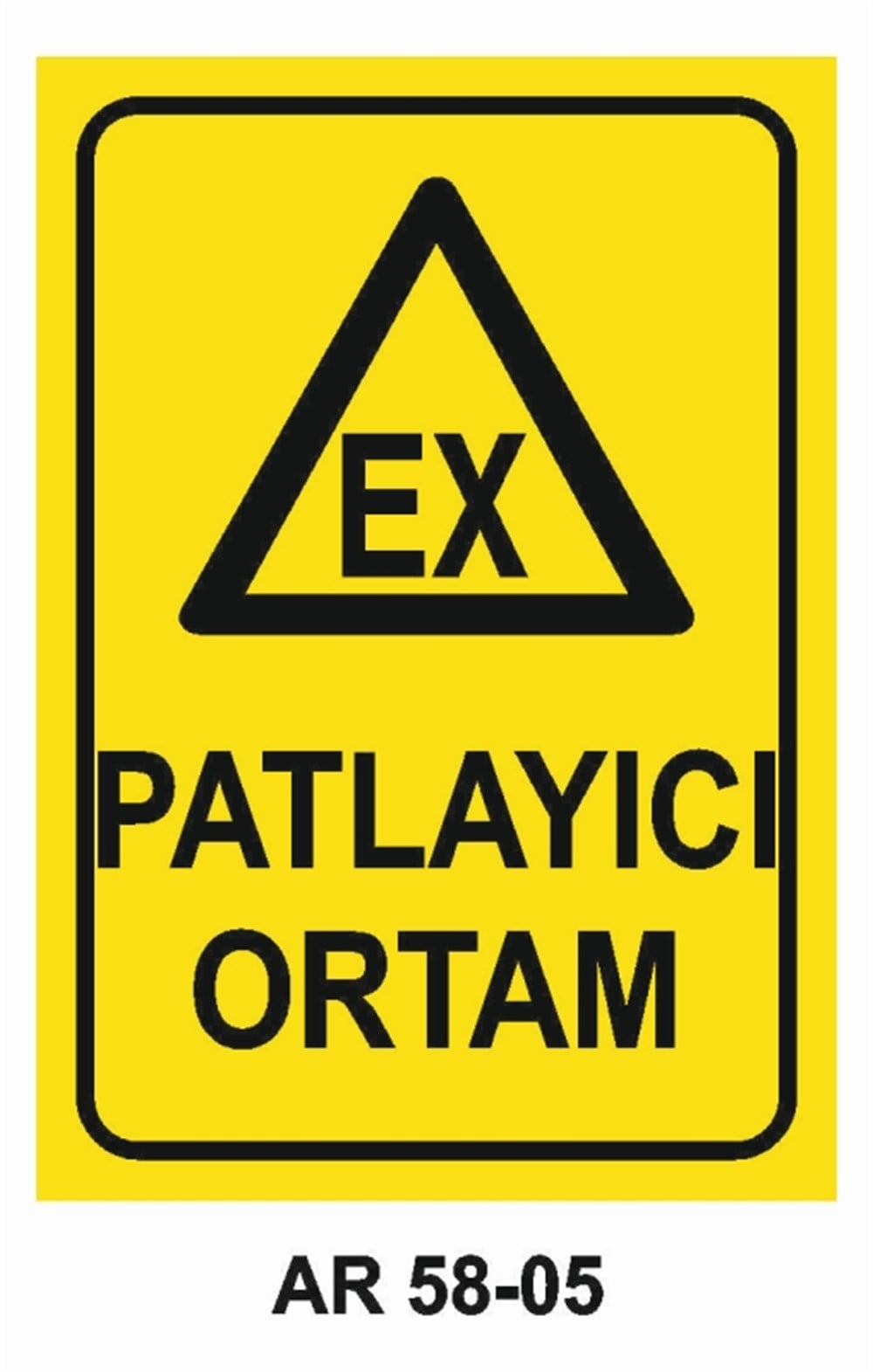 PATLAYICI MADDELERPATLAYICI ORTAM İŞ GÜVENLİĞİ UYARI LEVHASI