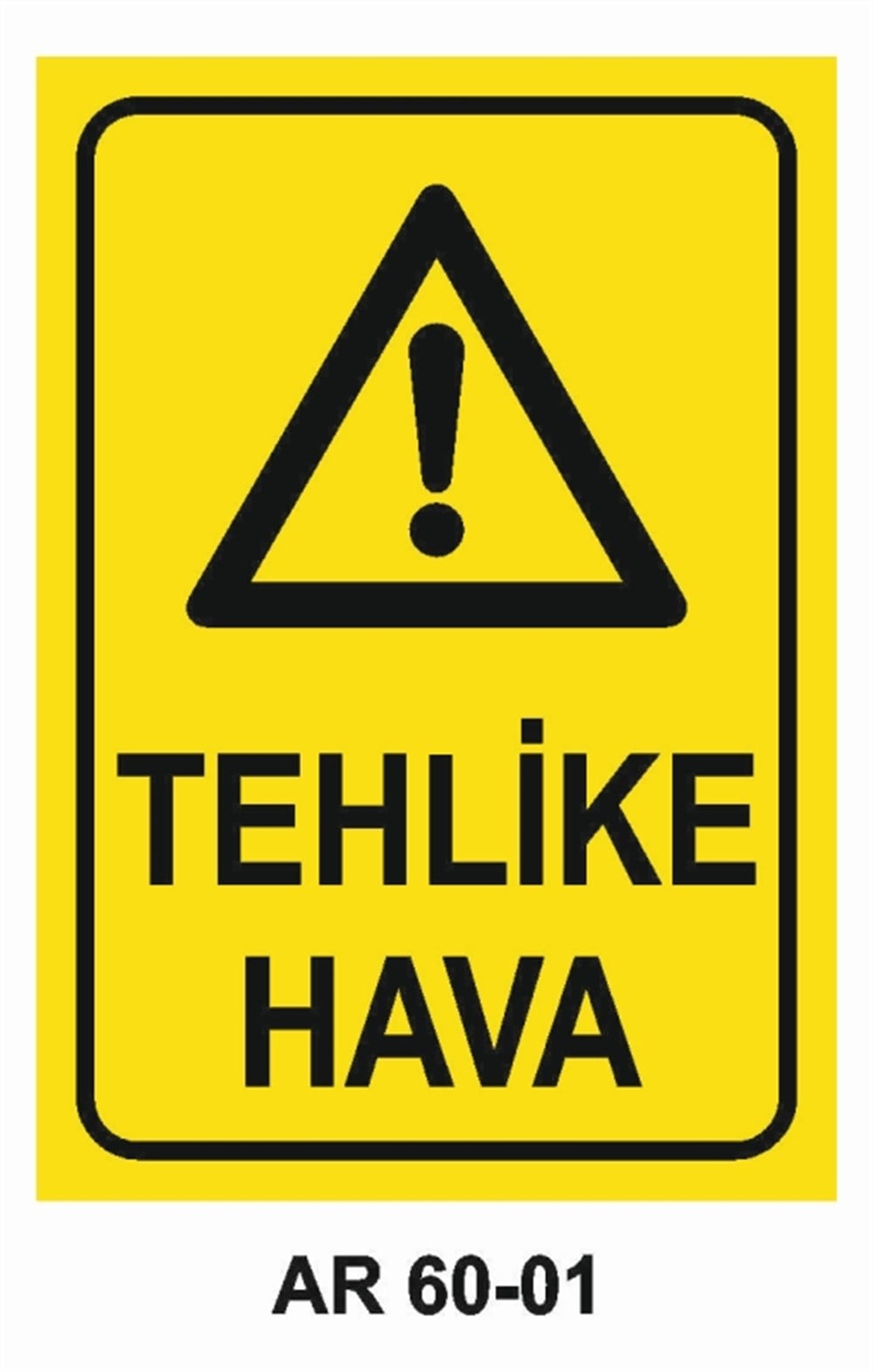 PATLAYICI MADDELERTEHLİKE HAVA  İŞ GÜVENLİĞİ UYARI LEVHASI