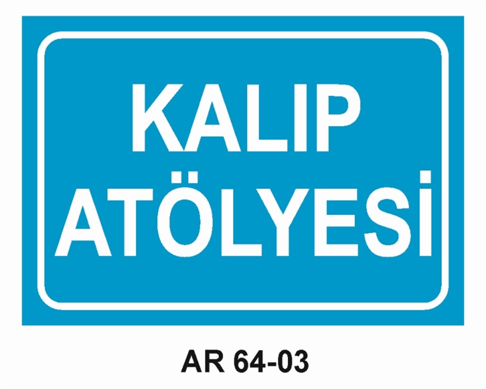 COVID-19KALIP ATÖLYESİ  İŞ GÜVENLİĞİ UYARI LEVHASI
