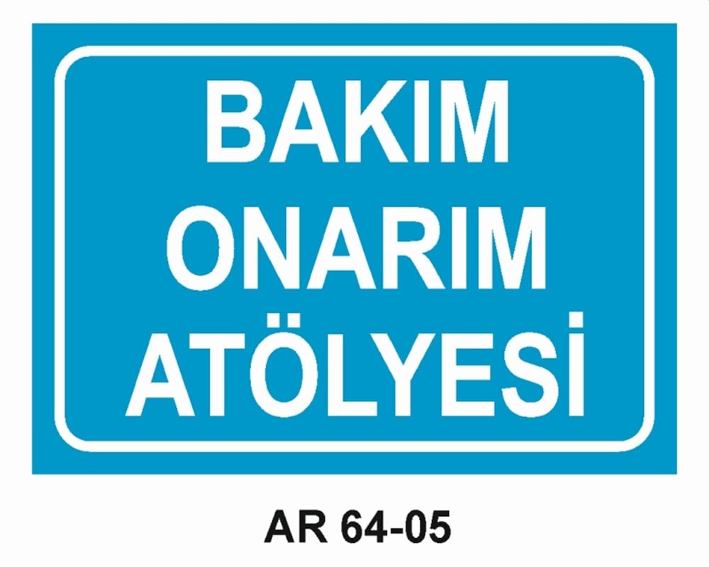 COVID-19BAKIM ONARIM ATÖLYESİ  İŞ GÜVENLİĞİ UYARI LEVHASI