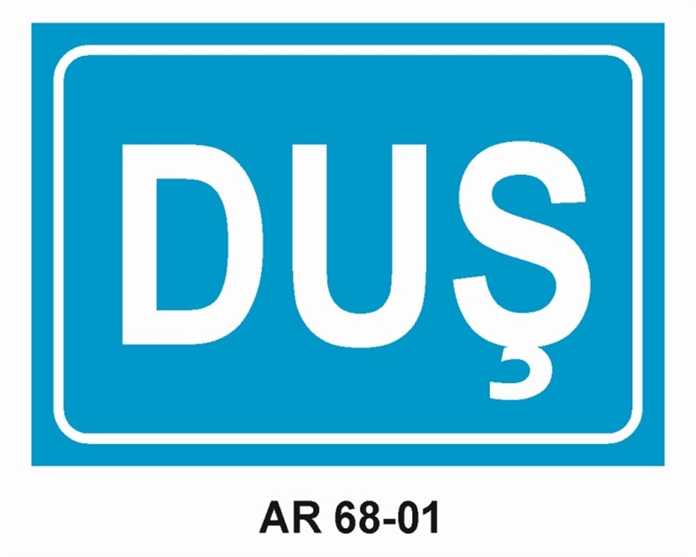 DUŞLARDUŞ İŞ GÜVENLİĞİ UYARI LEVHASI