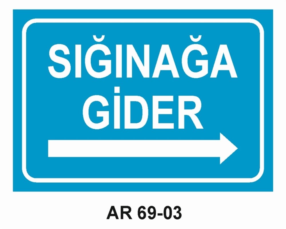 DUŞLARSIĞINAĞA GİDER-2 İŞ GÜVENLİĞİ UYARI LEVHASI