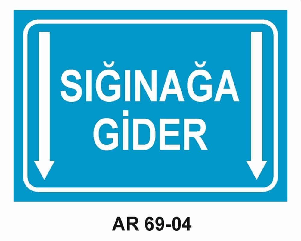 DUŞLARSIĞINAĞA GİDER-3 İŞ GÜVENLİĞİ UYARI LEVHASI