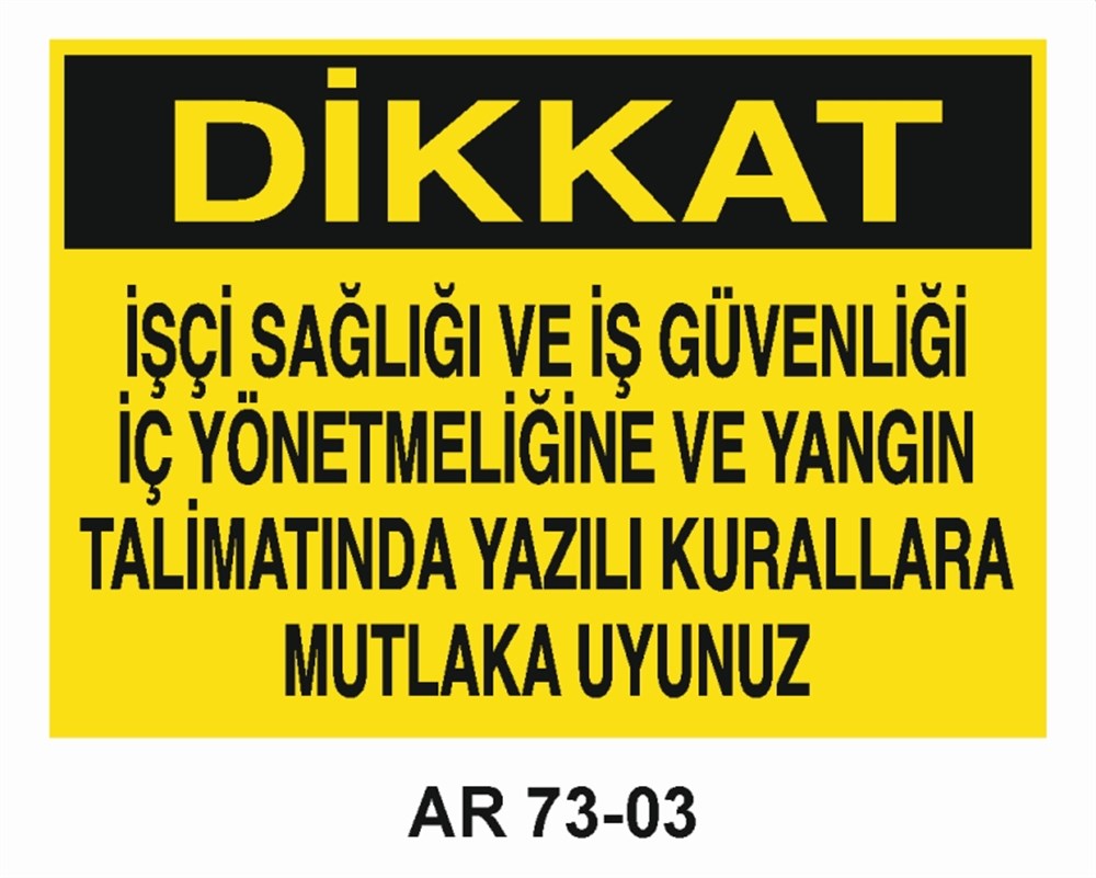 TALİMATLARGÖREVİN İŞİN NEYİ GEREKTİRİYORSA ONU YAP BİR BAŞKASINA KARIŞMA KARIŞTIRMA İŞ GÜVENLİĞİ UYARI LEVHASI