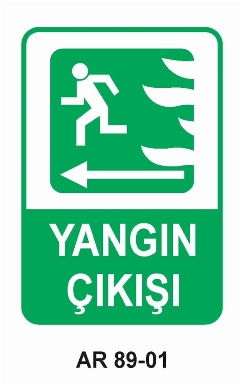 ACİL ÇIKIŞYANGIN ÇIKIŞI  İŞ GÜVENLİĞİ UYARI LEVHASI